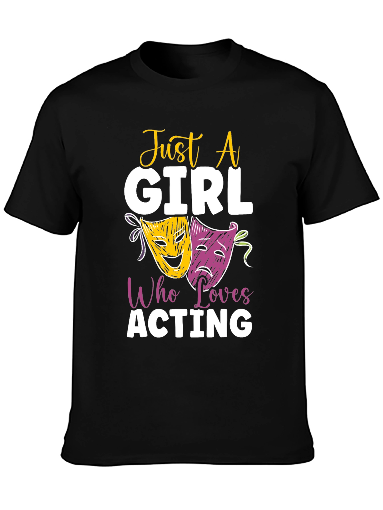Just a Girl Who Loves Acting T-Shirt
