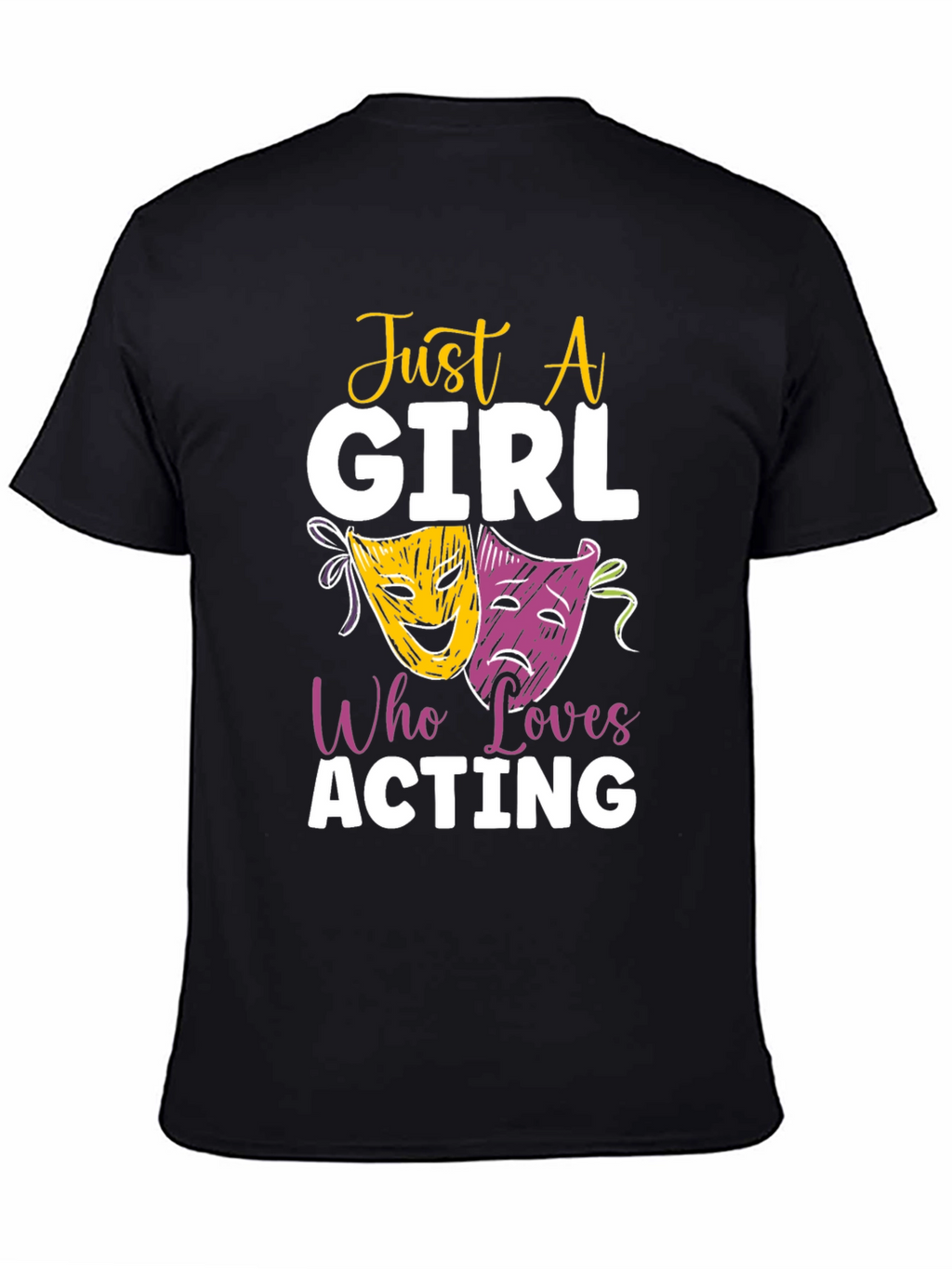 Just a Girl Who Loves Acting T-Shirt