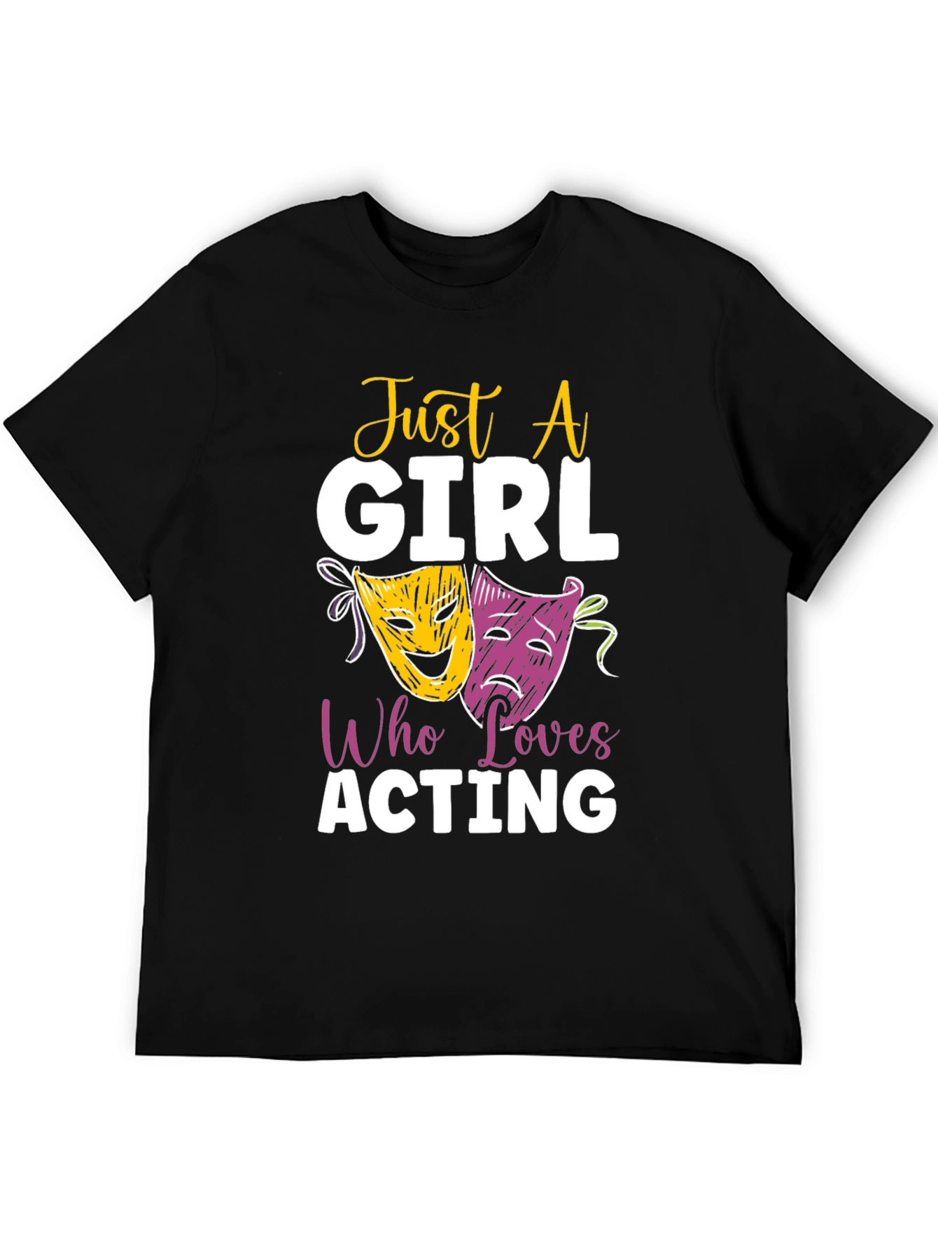 Just a Girl Who Loves Acting T-Shirt