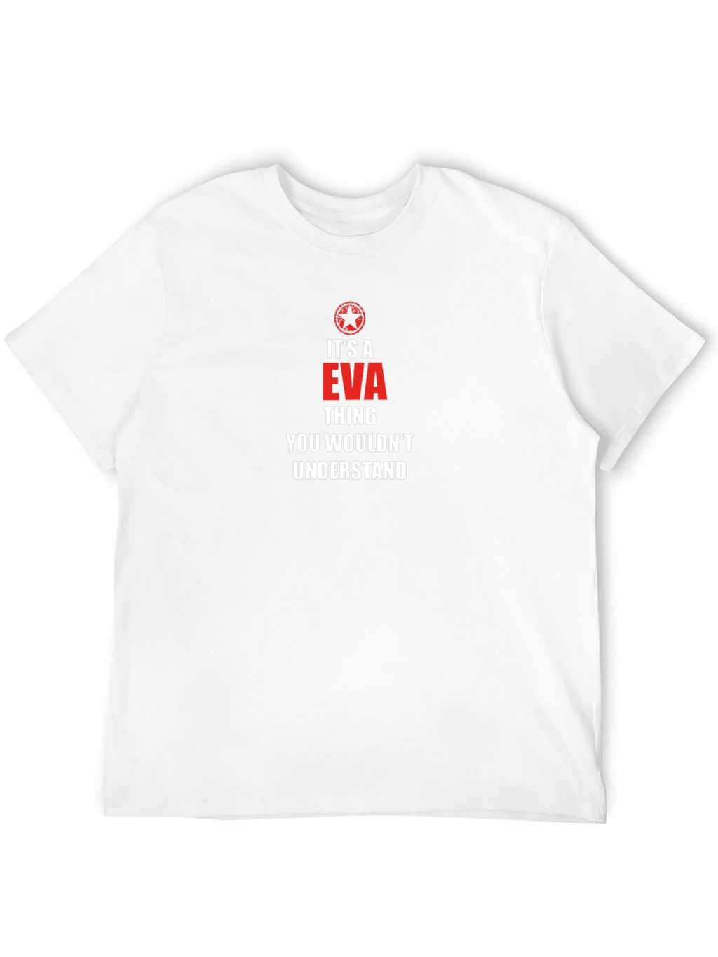 Its A EVA Thing T-Shirt