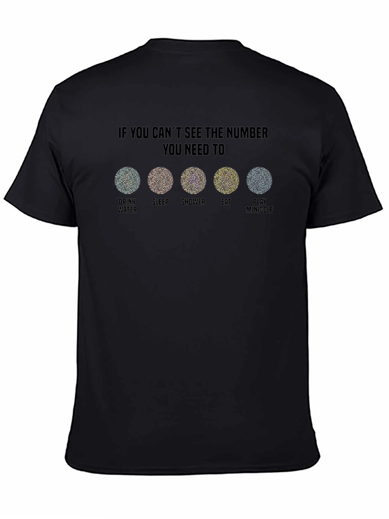 Color Blindness Humor Tee: Drink Sleep Shower Eat Golf
