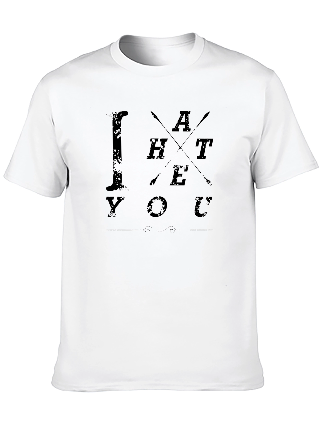 I Hate You Funny Graphic T-Shirt