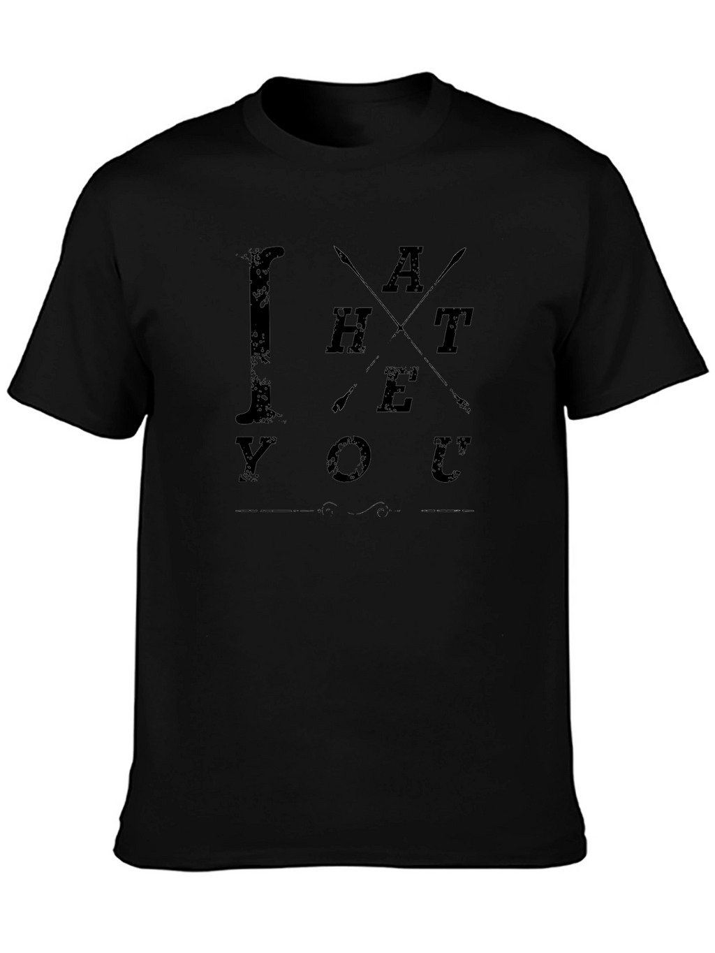 I Hate You Funny Graphic T-Shirt