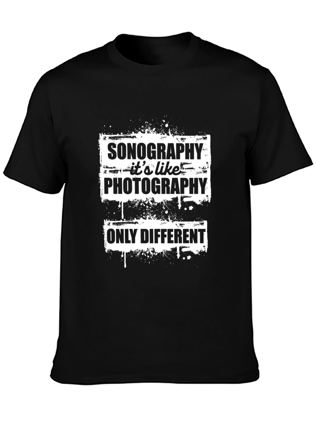 Sonography Like Photography T-Shirt Funny Gift