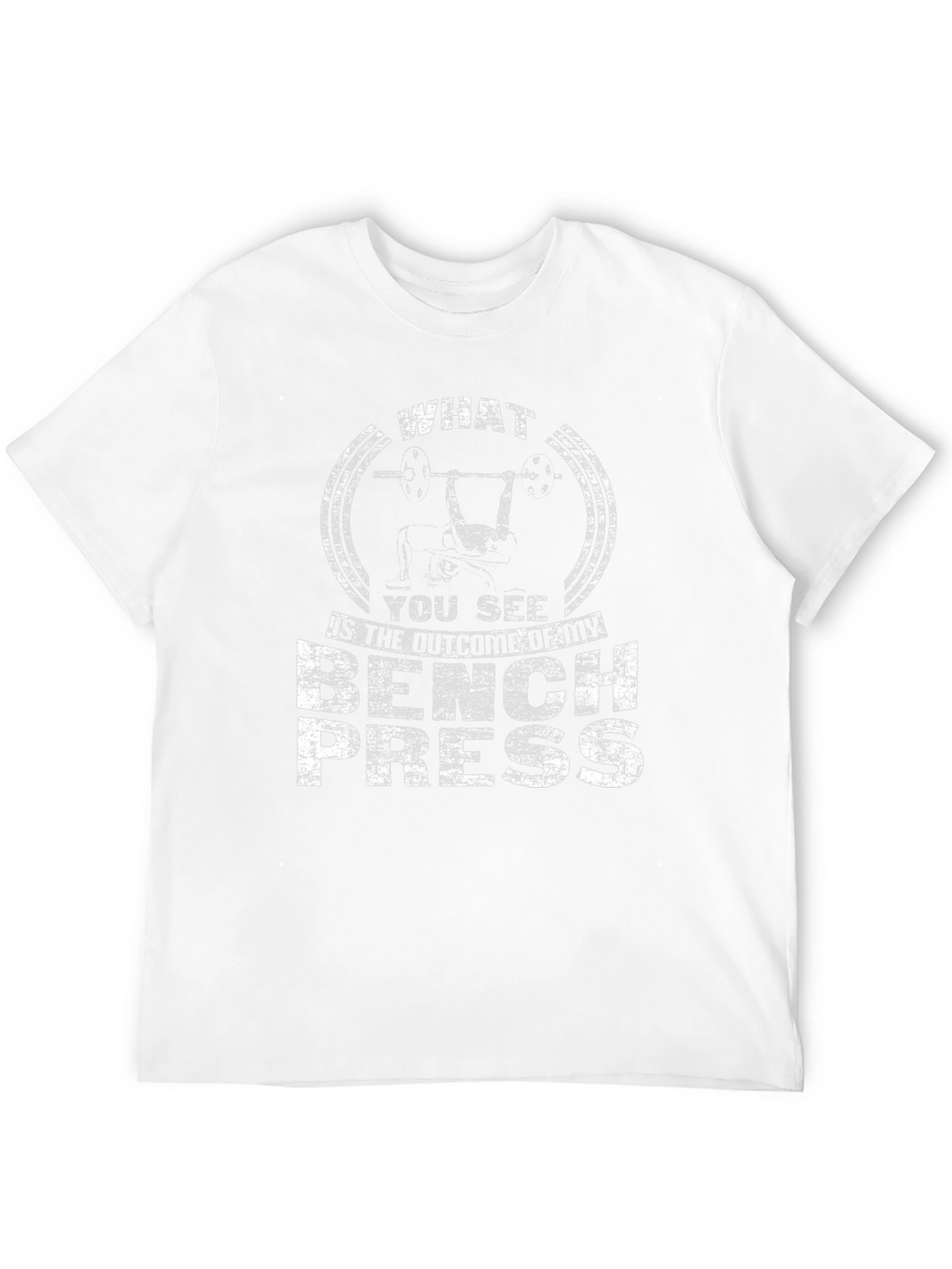 Bench Press Outcome T-Shirt Gym Workout Apparel