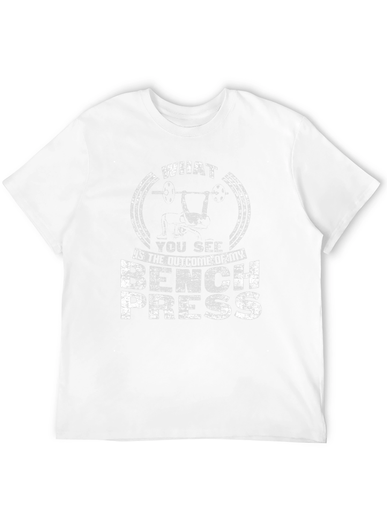 Bench Press Outcome T-Shirt Gym Workout Apparel