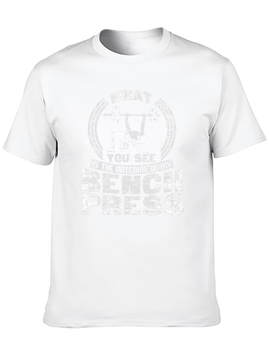Bench Press Outcome T-Shirt Gym Workout Apparel