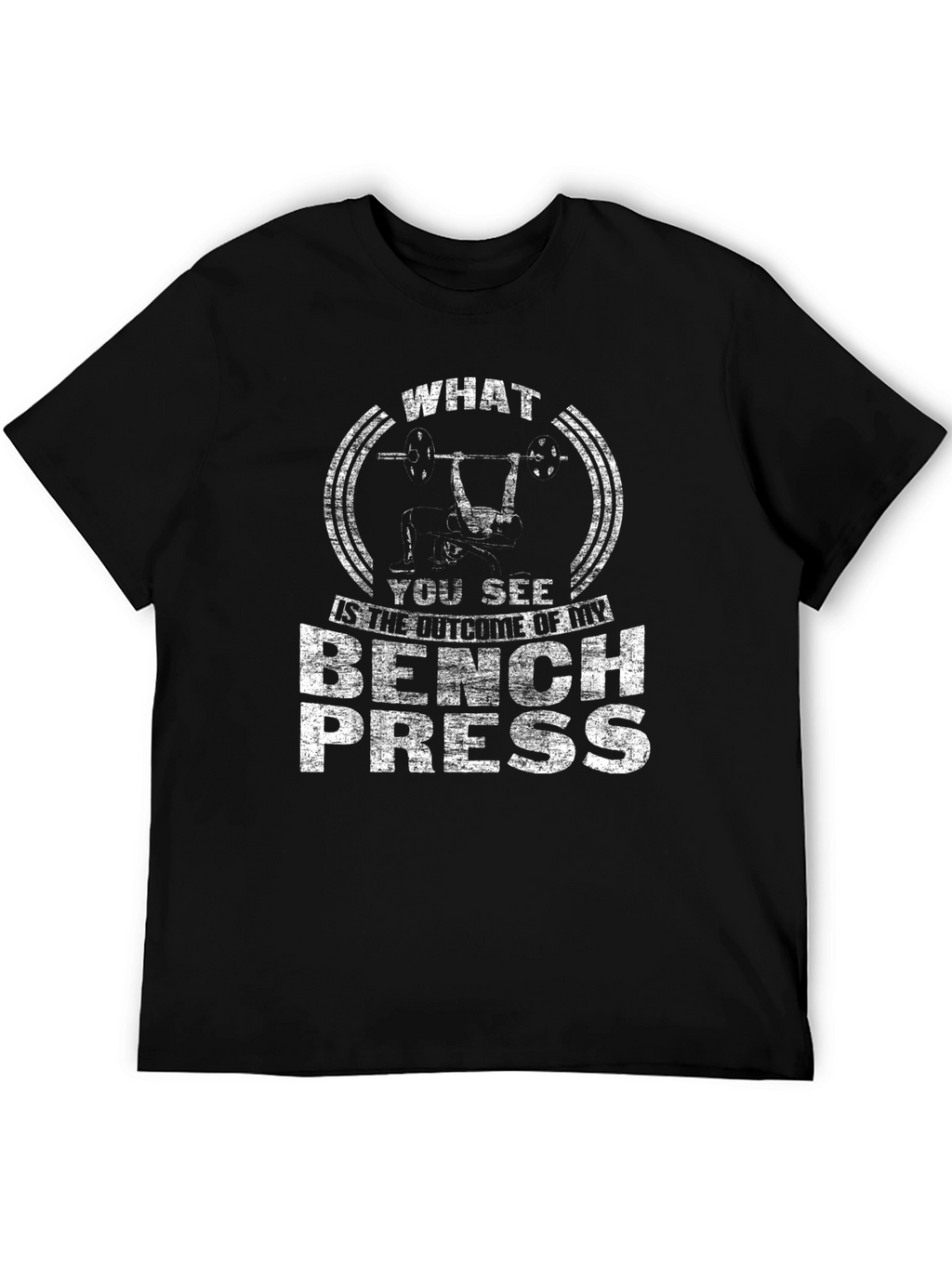 Bench Press Outcome T-Shirt Gym Workout Apparel