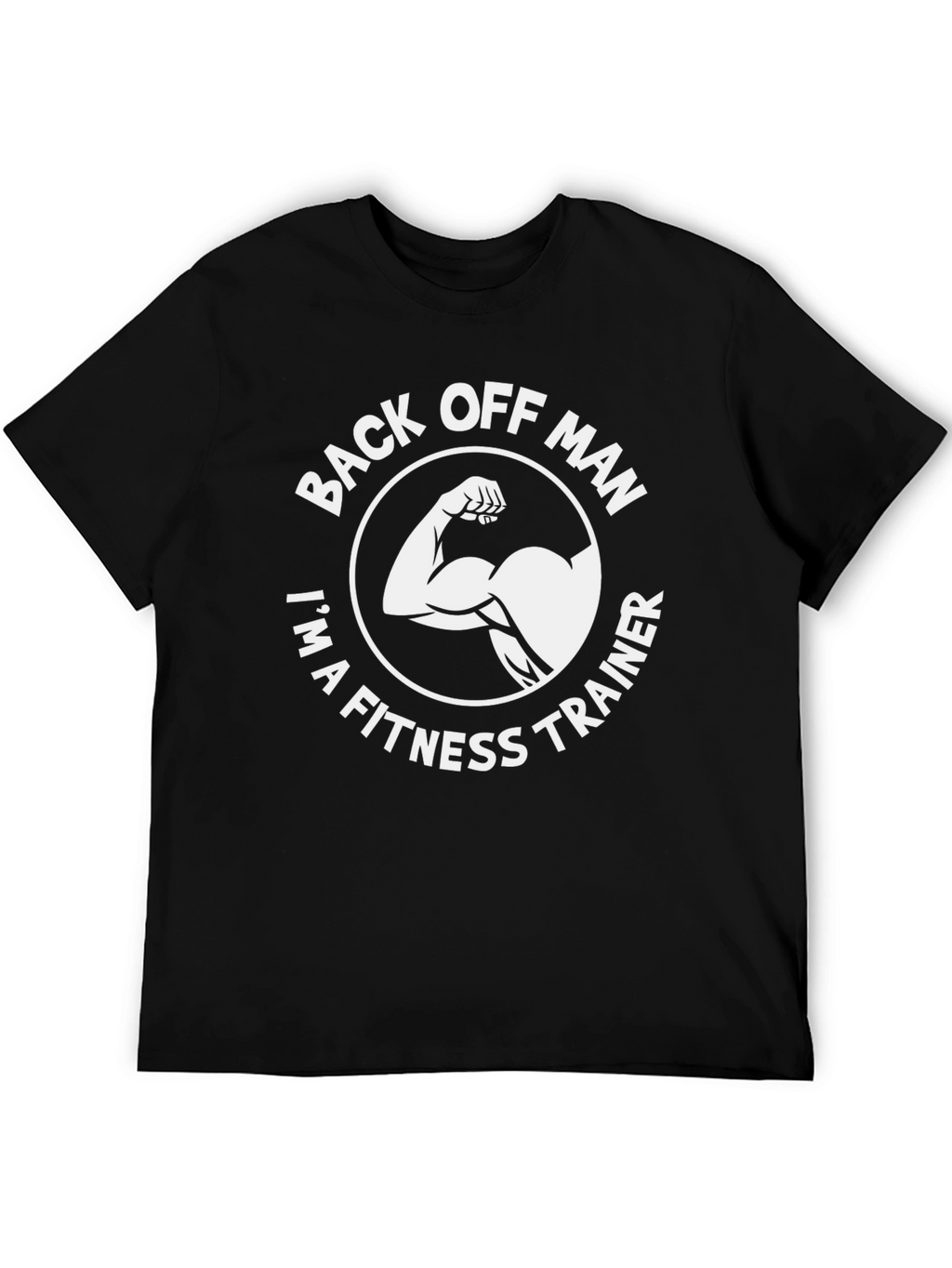 Back Off Man Fitness Trainer T-Shirt