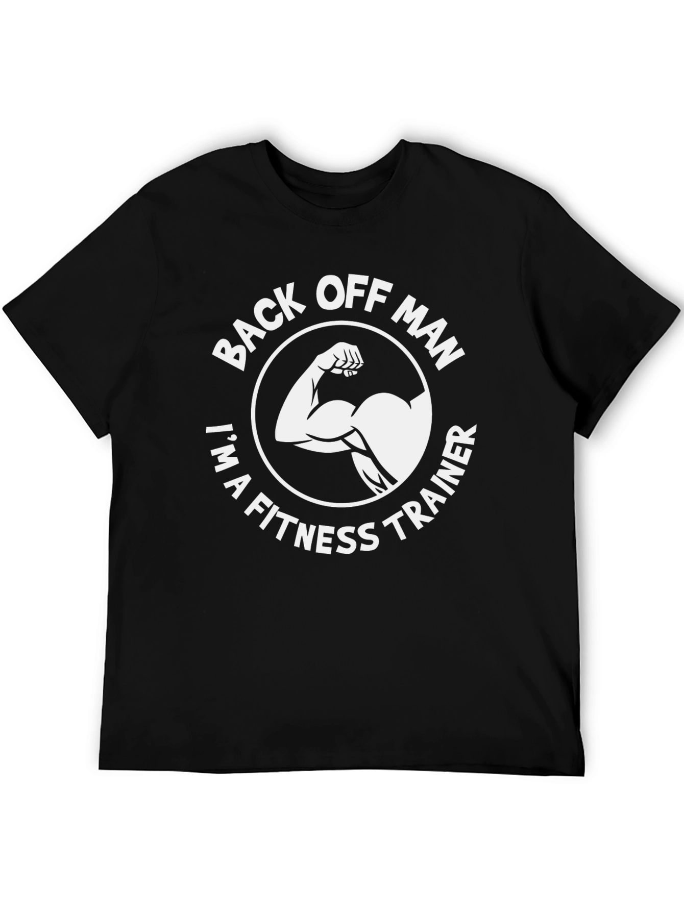 Back Off Man Fitness Trainer T-Shirt