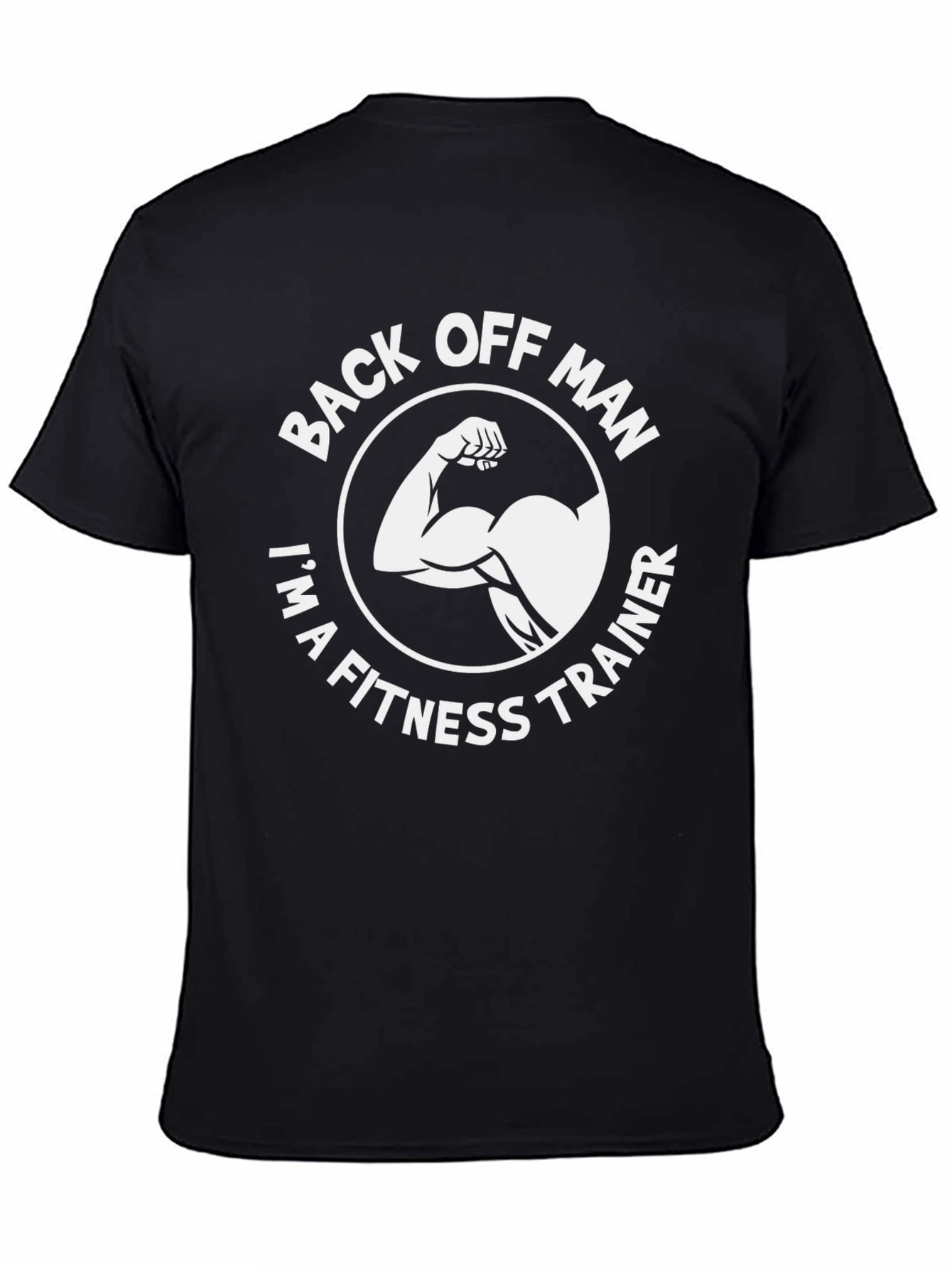 Back Off Man Fitness Trainer T-Shirt