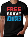 Free Brave Woodworker Graphic T-Shirt