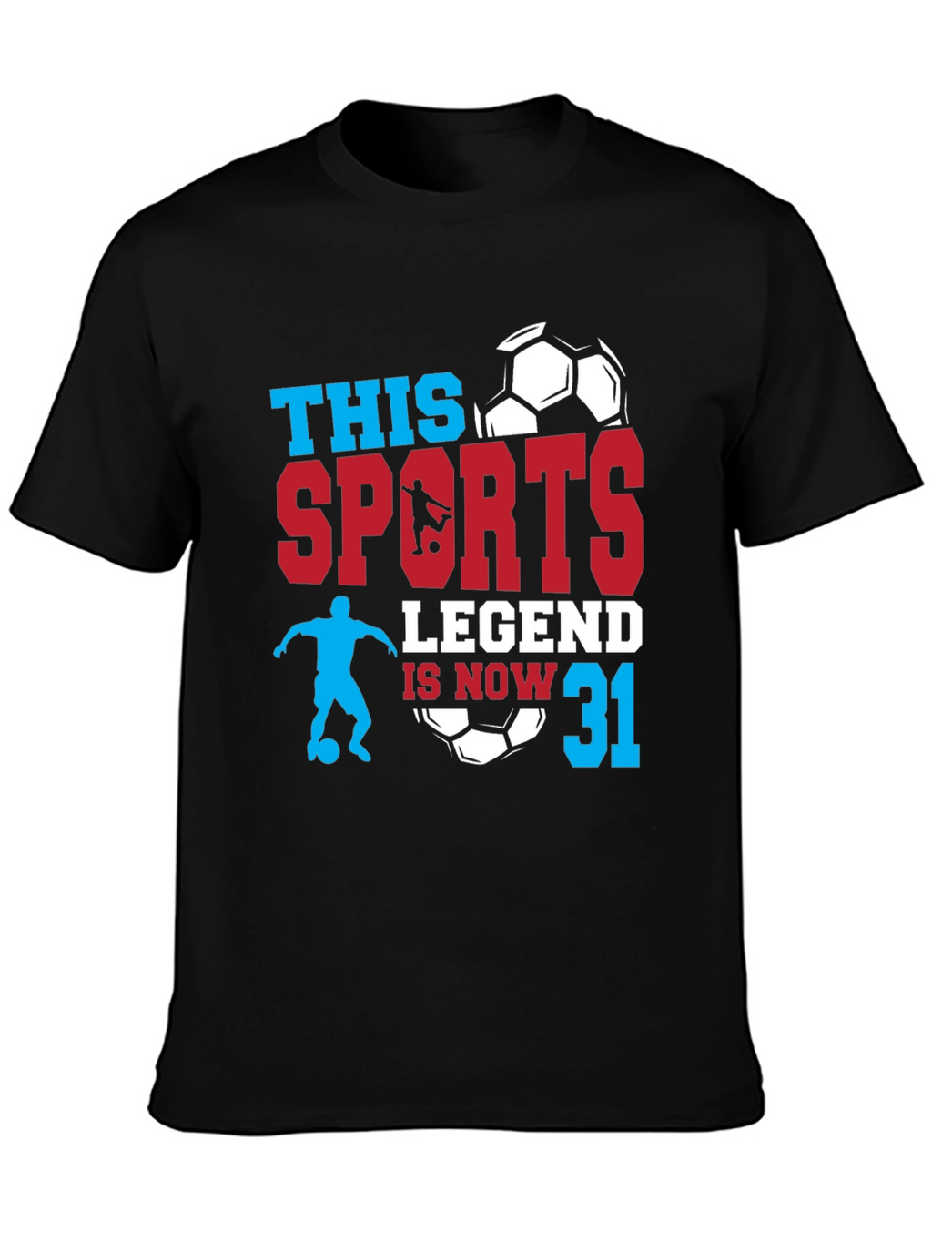 Sports Legend 31st Birthday Soccer Graphic Tee