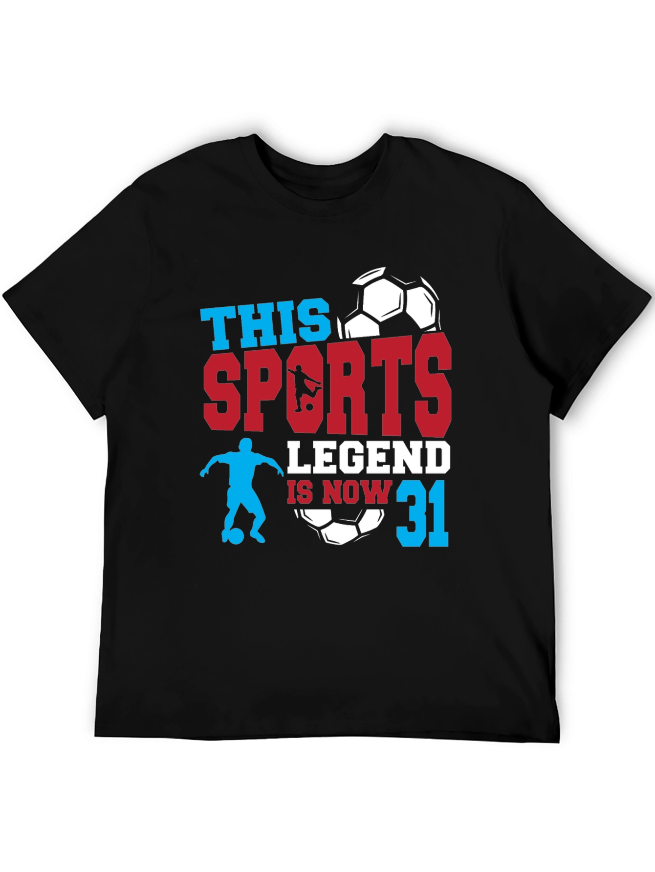 Sports Legend 31st Birthday Soccer Graphic Tee