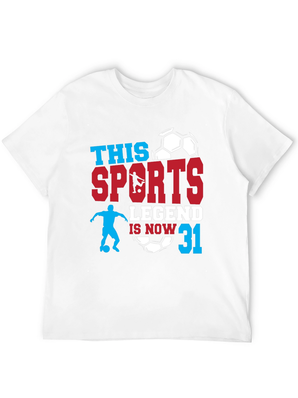 Sports Legend 31st Birthday Soccer Graphic Tee