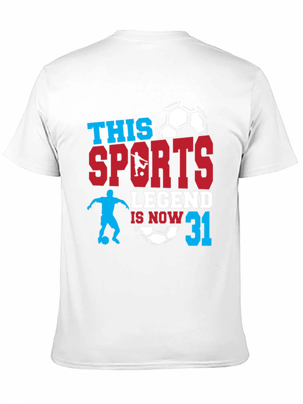Sports Legend 31st Birthday Soccer Graphic Tee