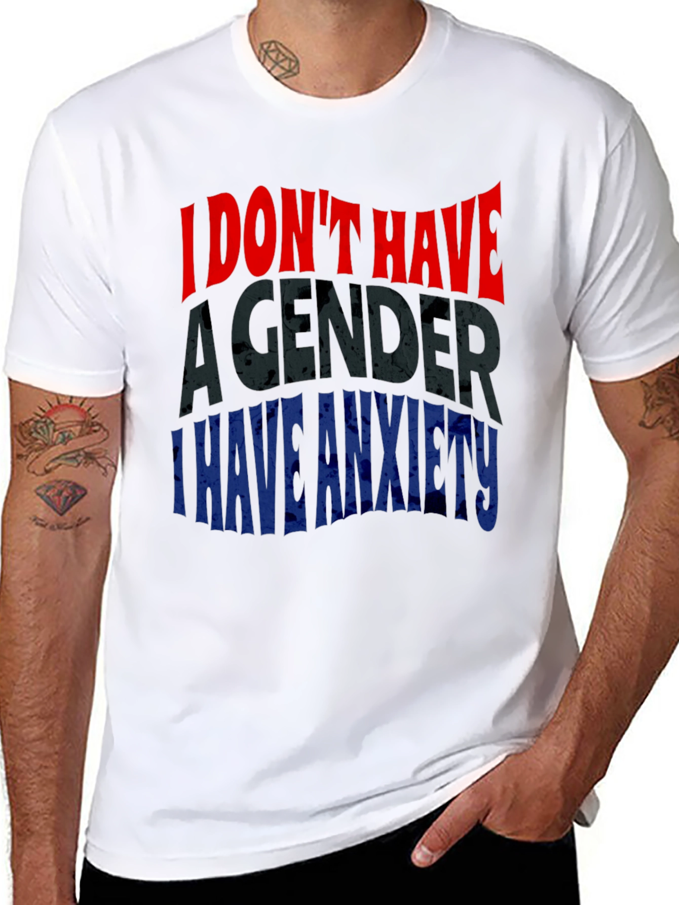 Humorous Anxiety T-Shirt: I Dont Have a Gender