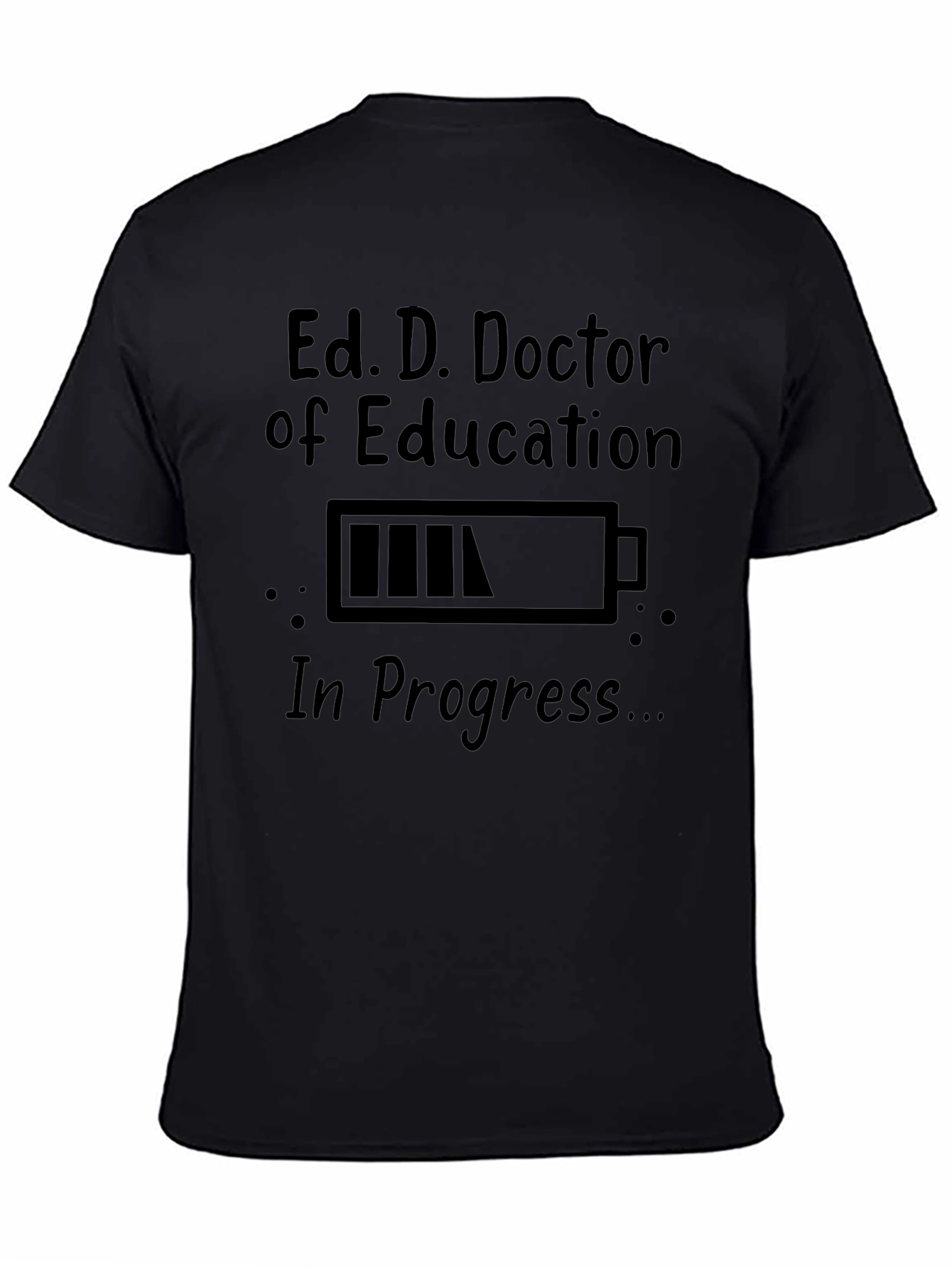 Ed.D. Doctor of Education In Progress T-Shirt