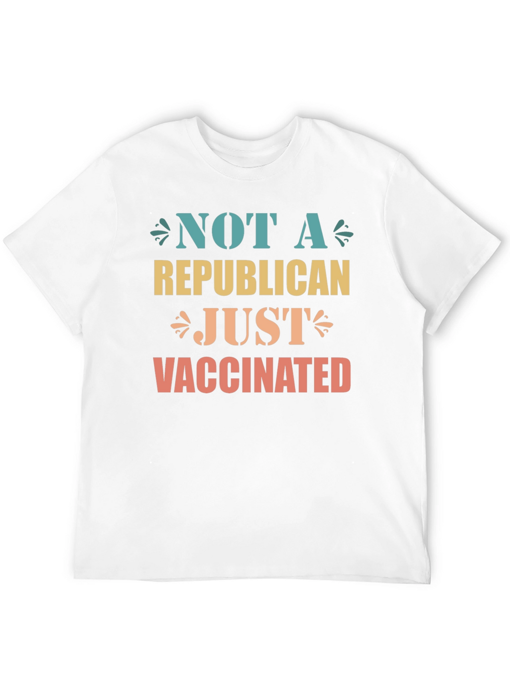 Not a Republican Just Vaccinated Graphic Tee