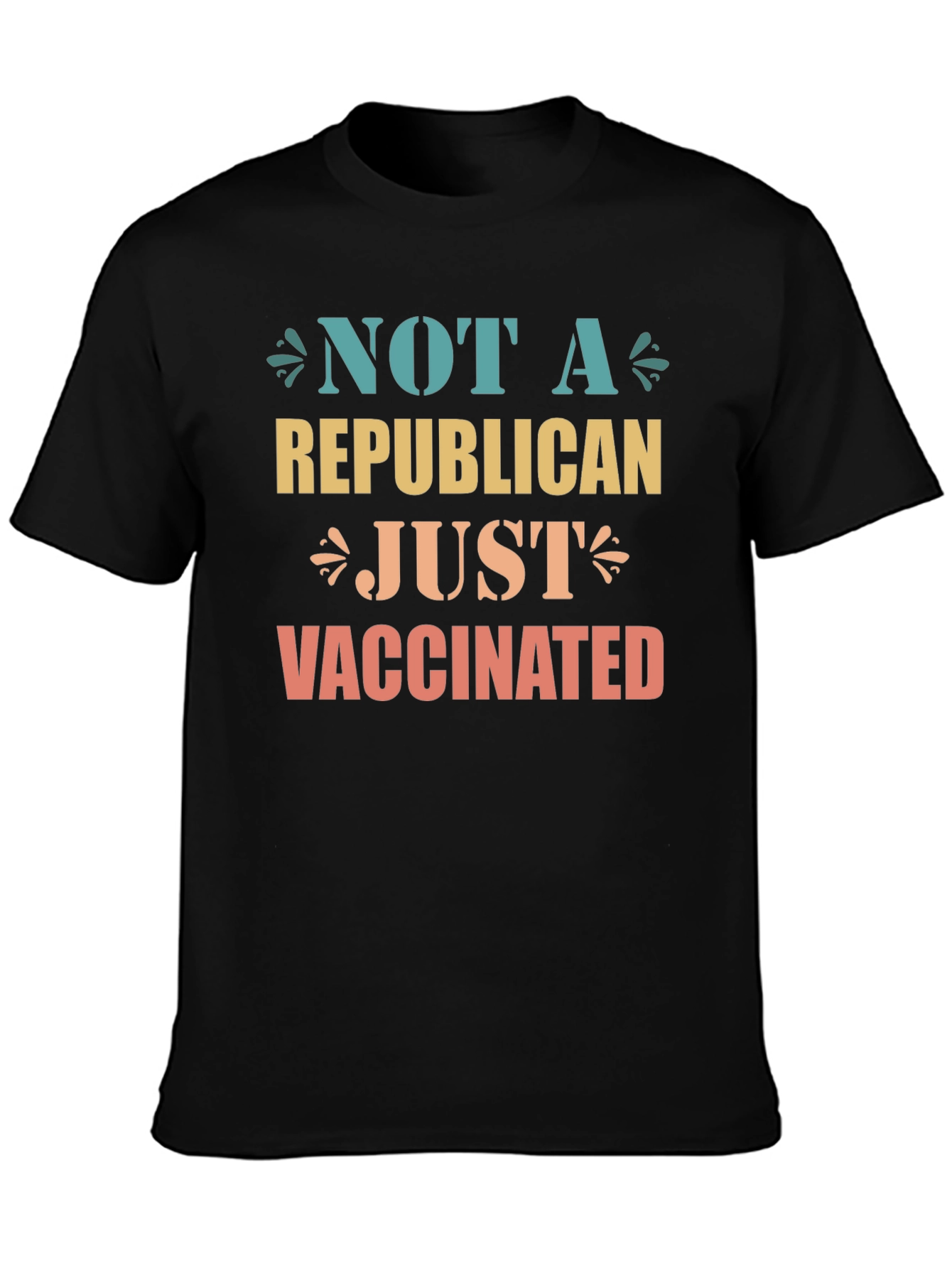 Not a Republican Just Vaccinated Graphic Tee
