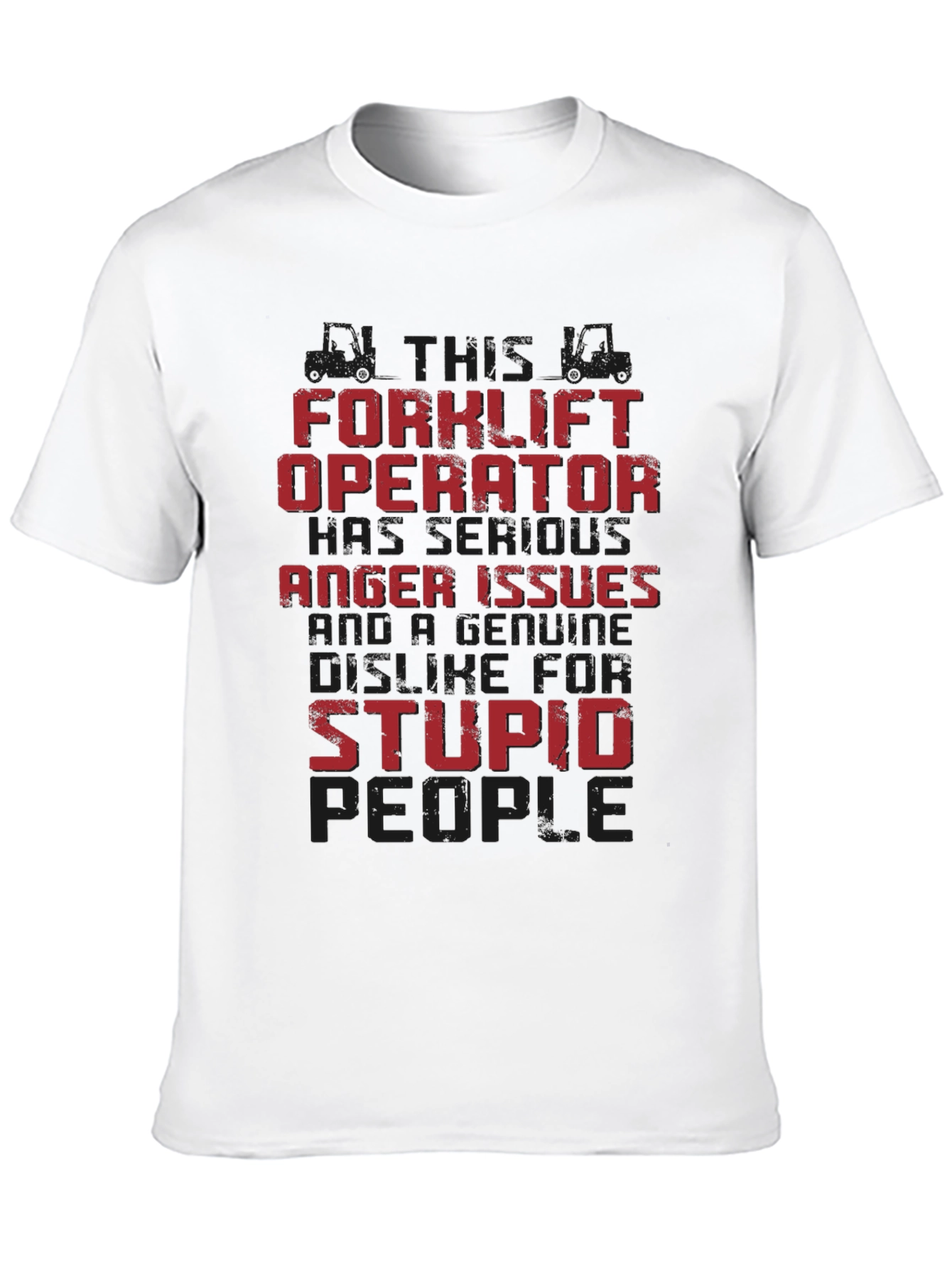 Forklift Operator Anger Issues T-Shirt