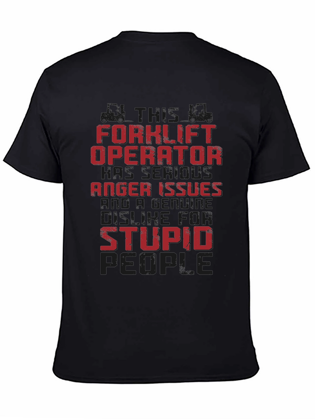 Forklift Operator Anger Issues T-Shirt