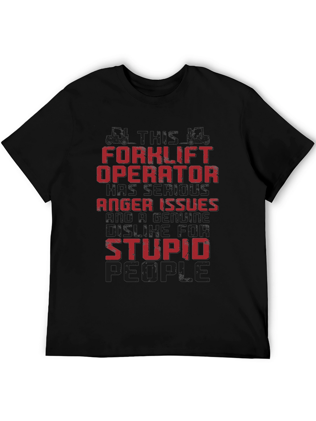 Forklift Operator Anger Issues T-Shirt