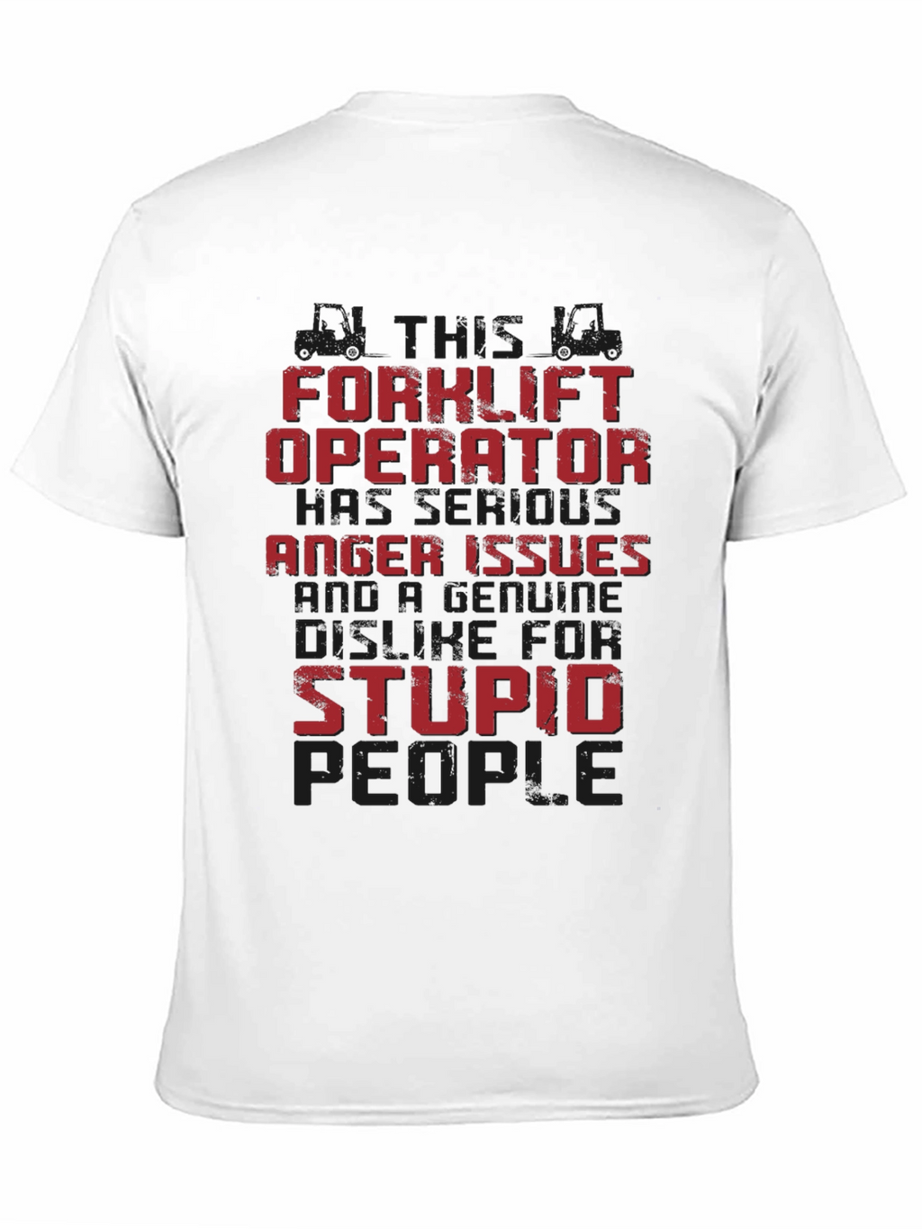 Forklift Operator Anger Issues T-Shirt