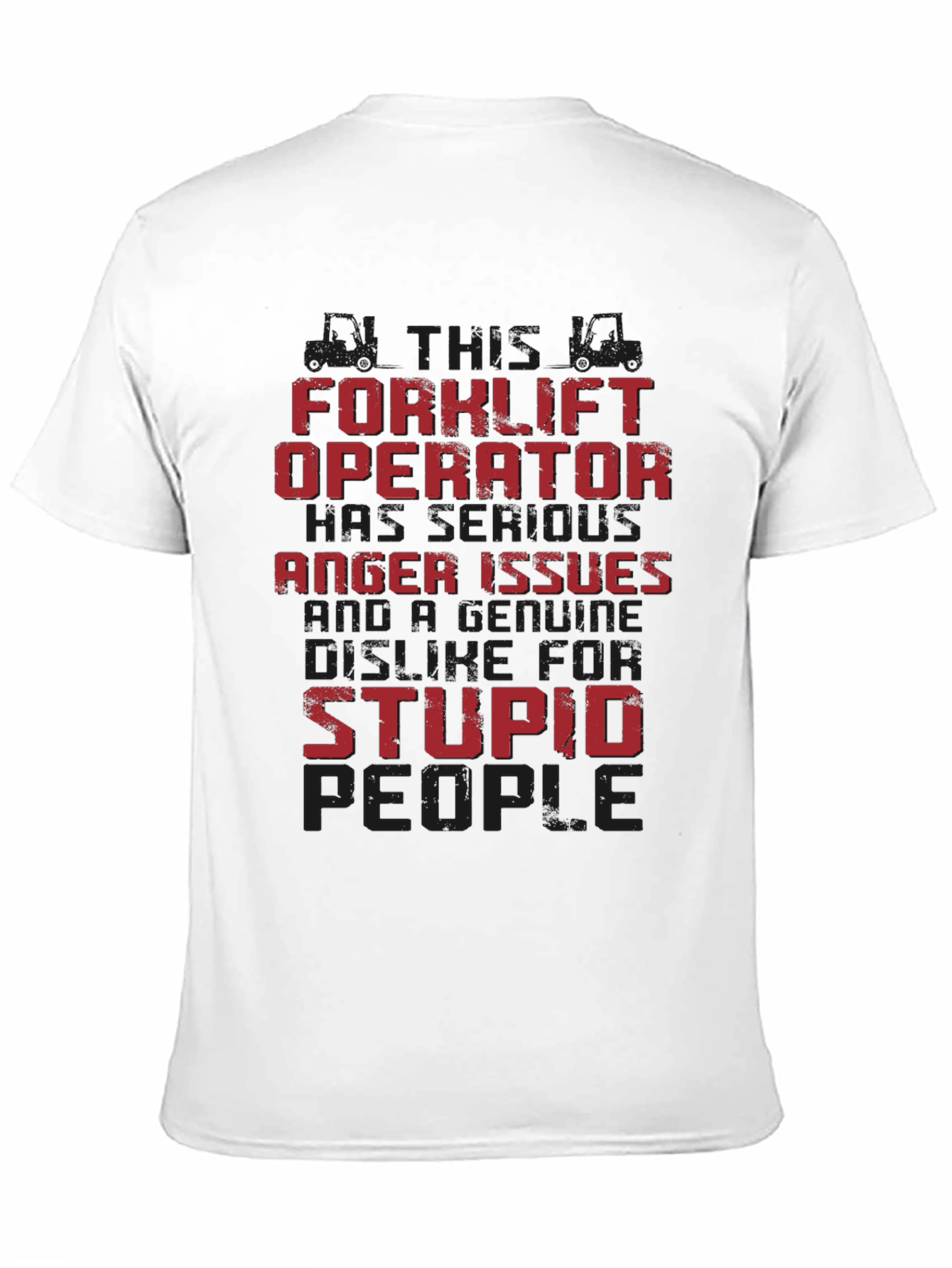 Forklift Operator Anger Issues T-Shirt