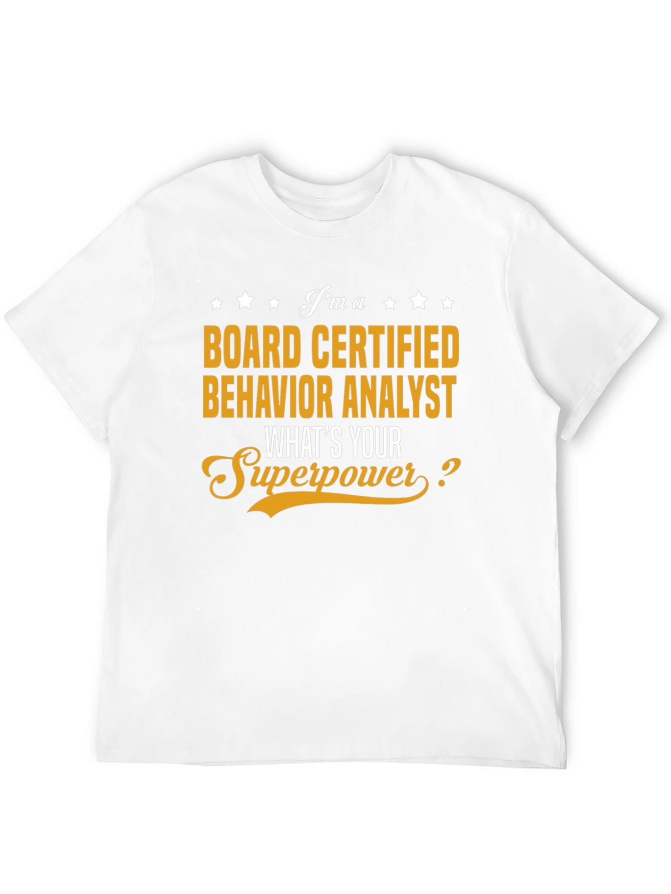 Board Certified Behavior Analyst T-Shirt