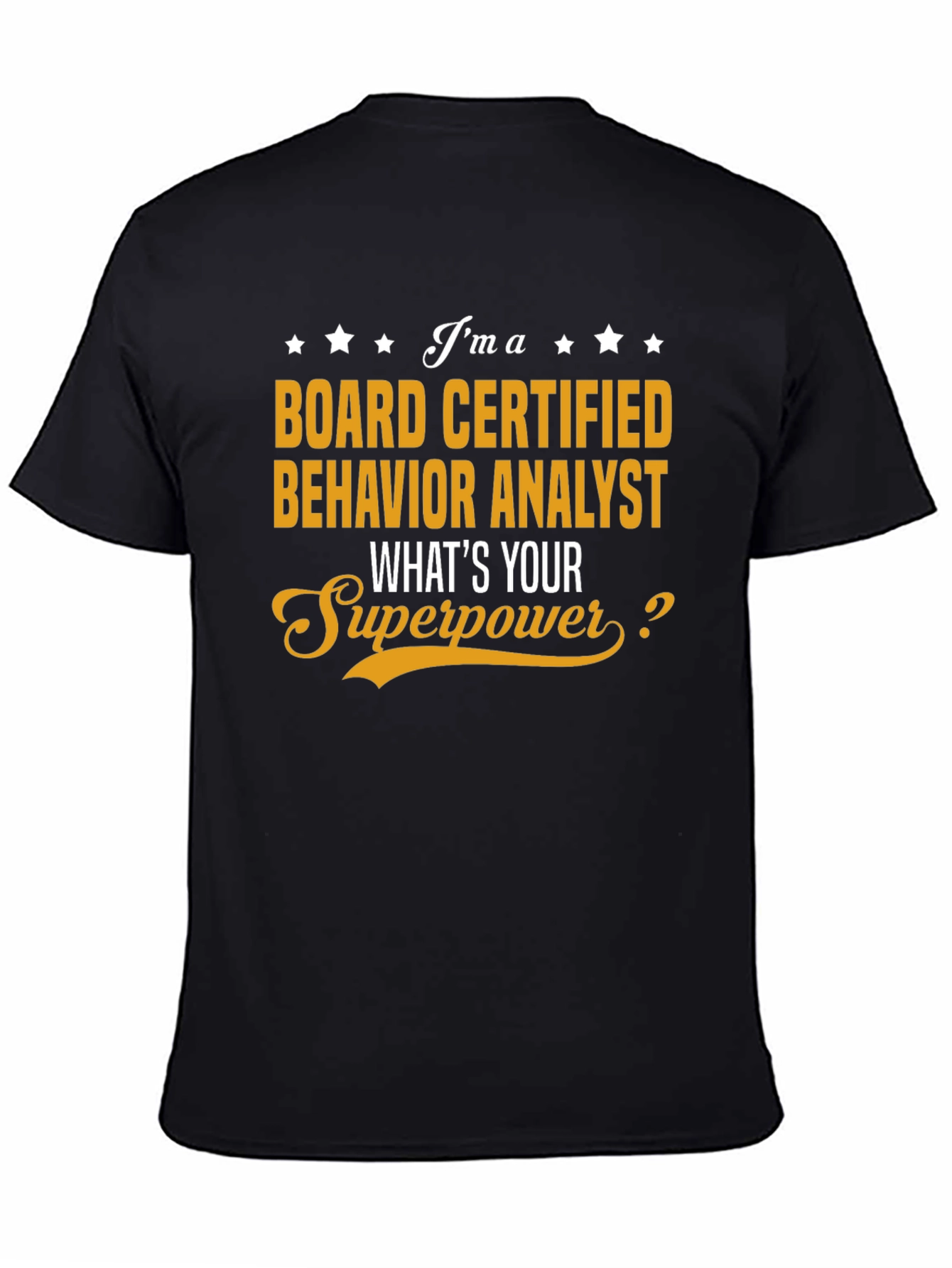 Board Certified Behavior Analyst T-Shirt