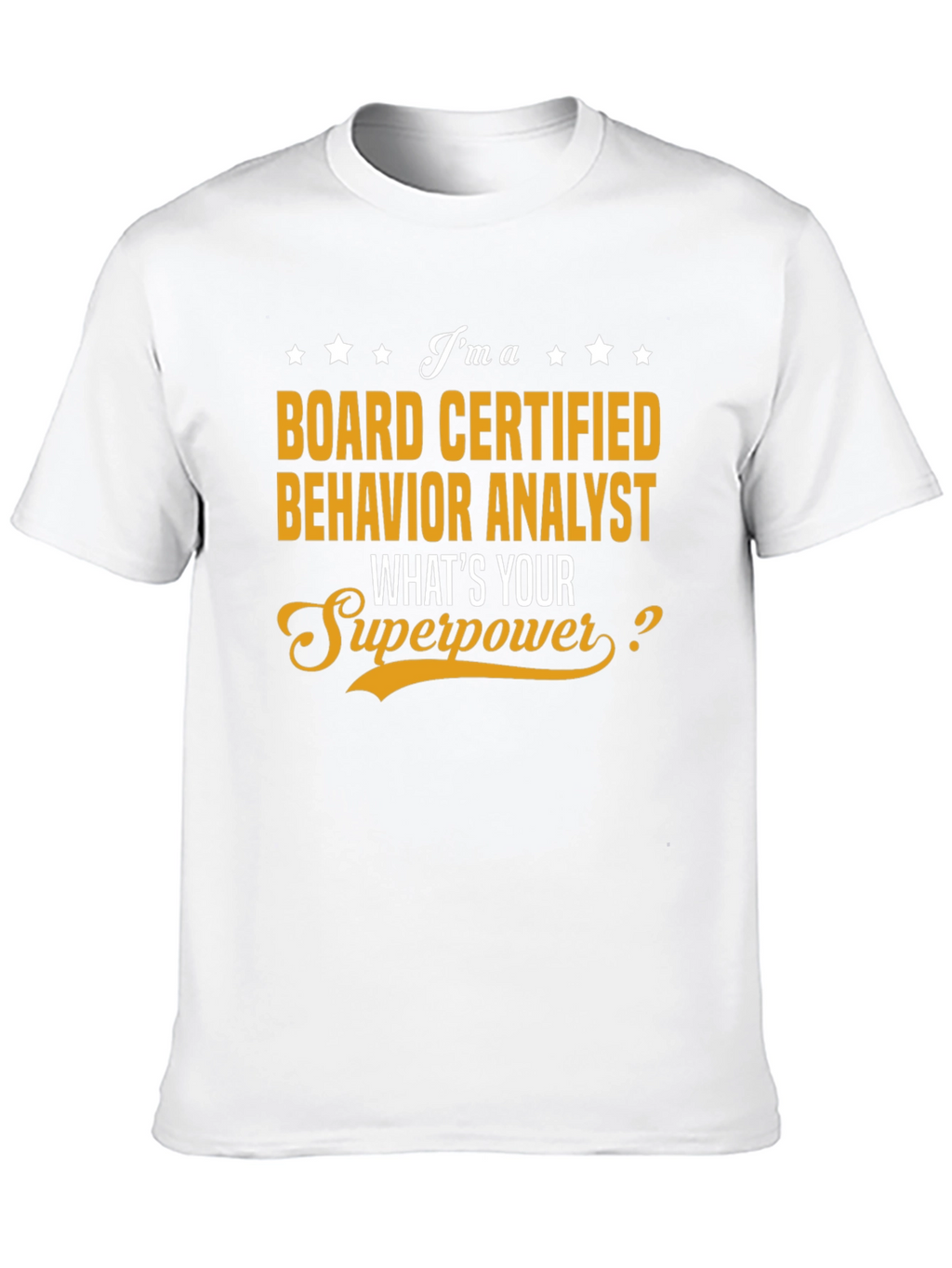 Board Certified Behavior Analyst T-Shirt