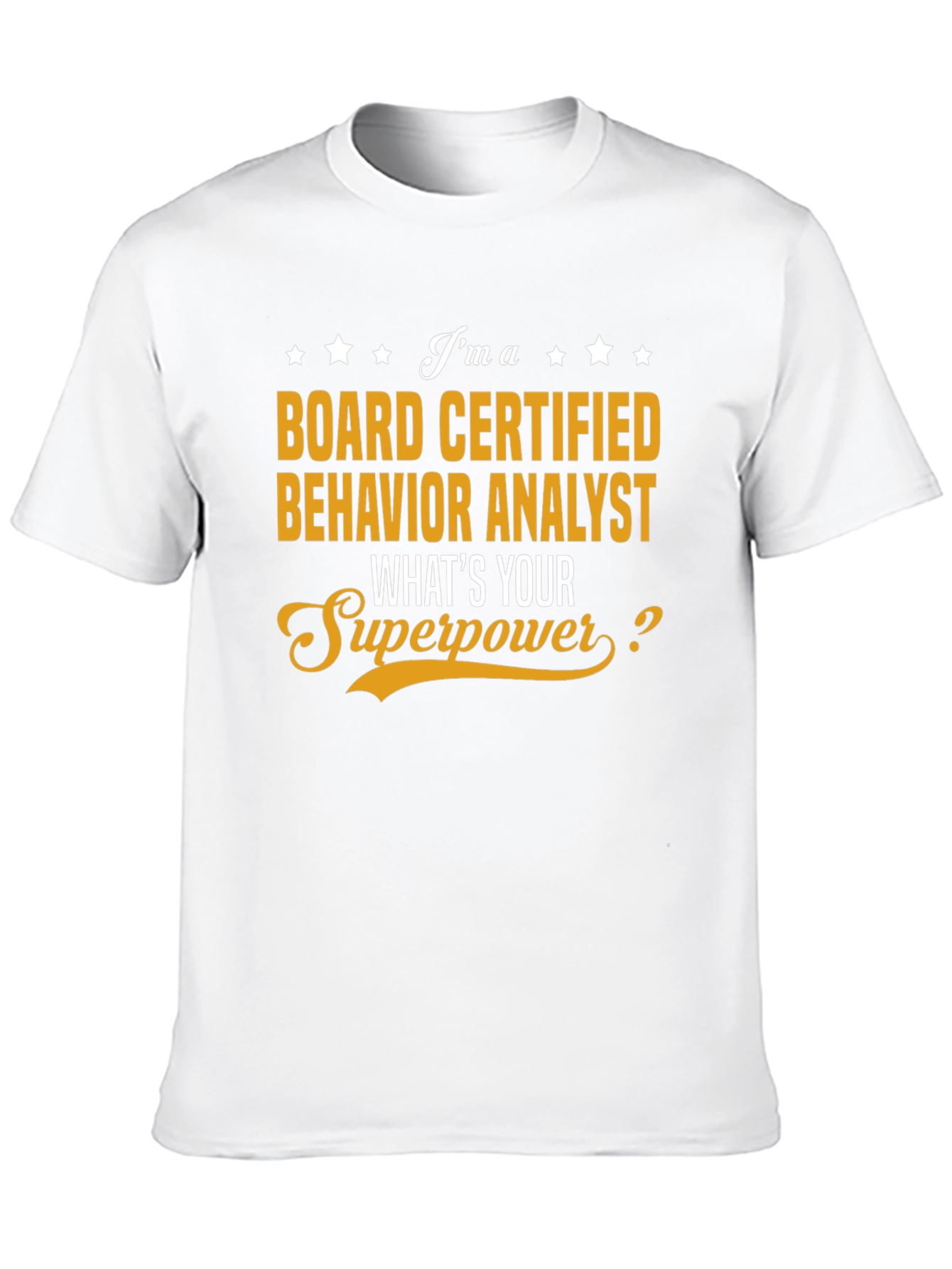 Board Certified Behavior Analyst T-Shirt