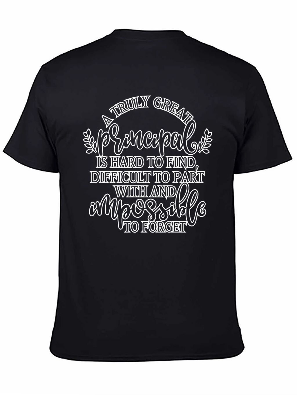 A Truly Great Principal T-Shirt