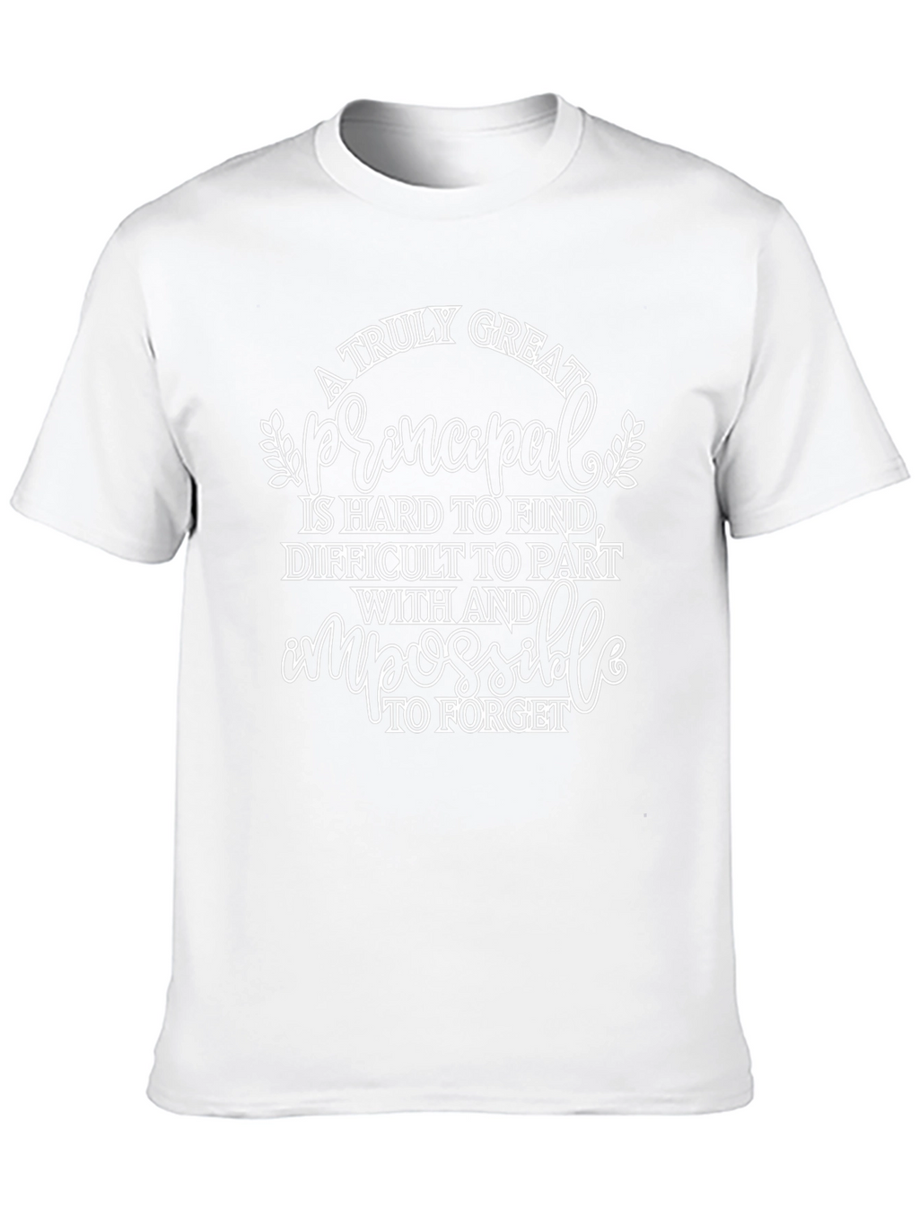 A Truly Great Principal T-Shirt