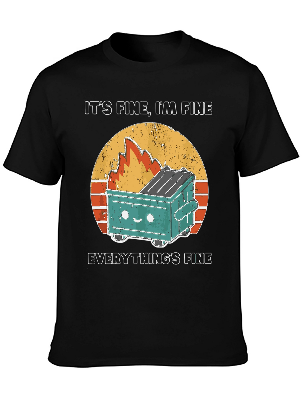 Its Fine Im Fine Everythings Fine T-Shirt