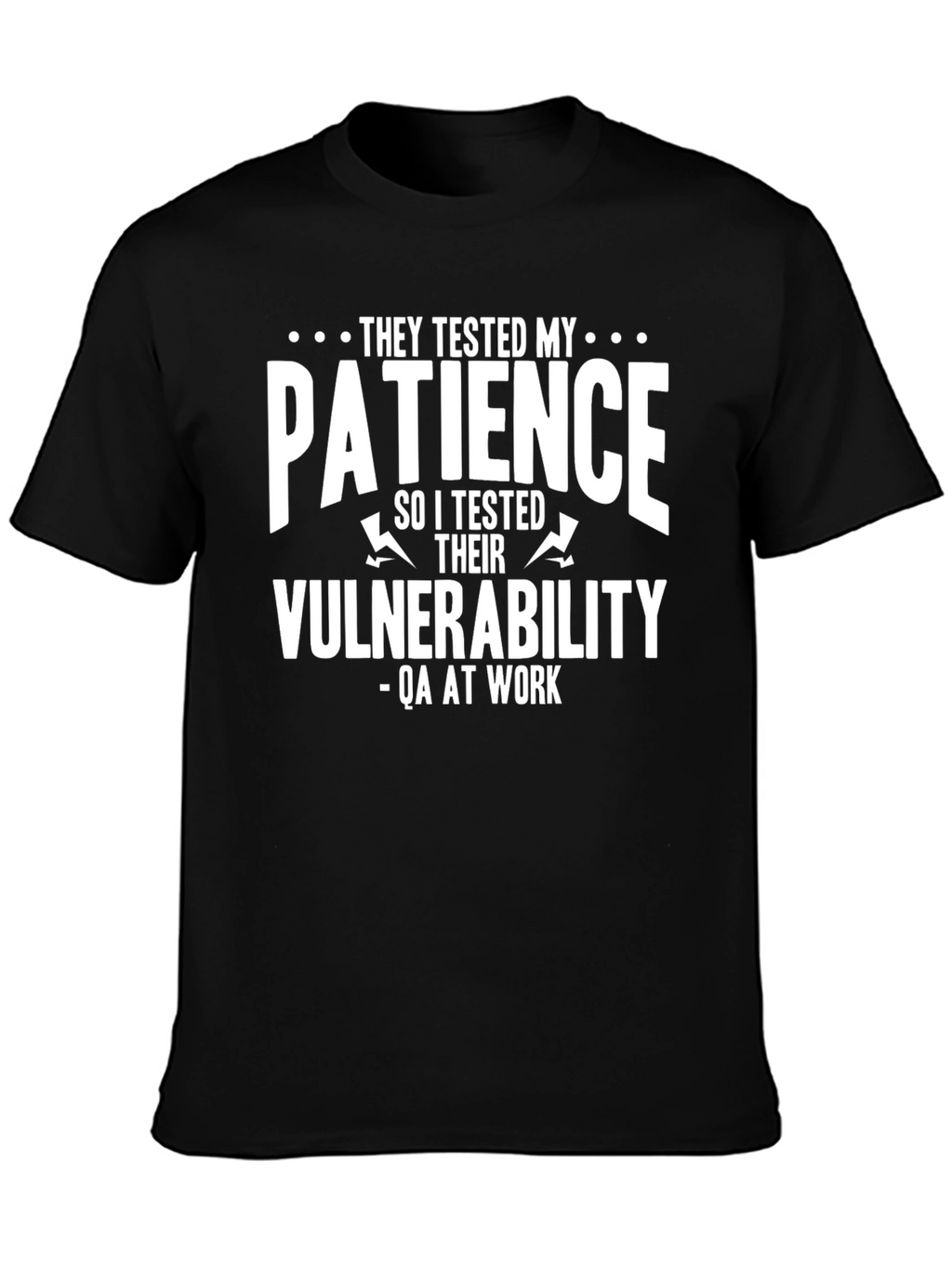 QA Tester T-Shirt: They Tested My Patience
