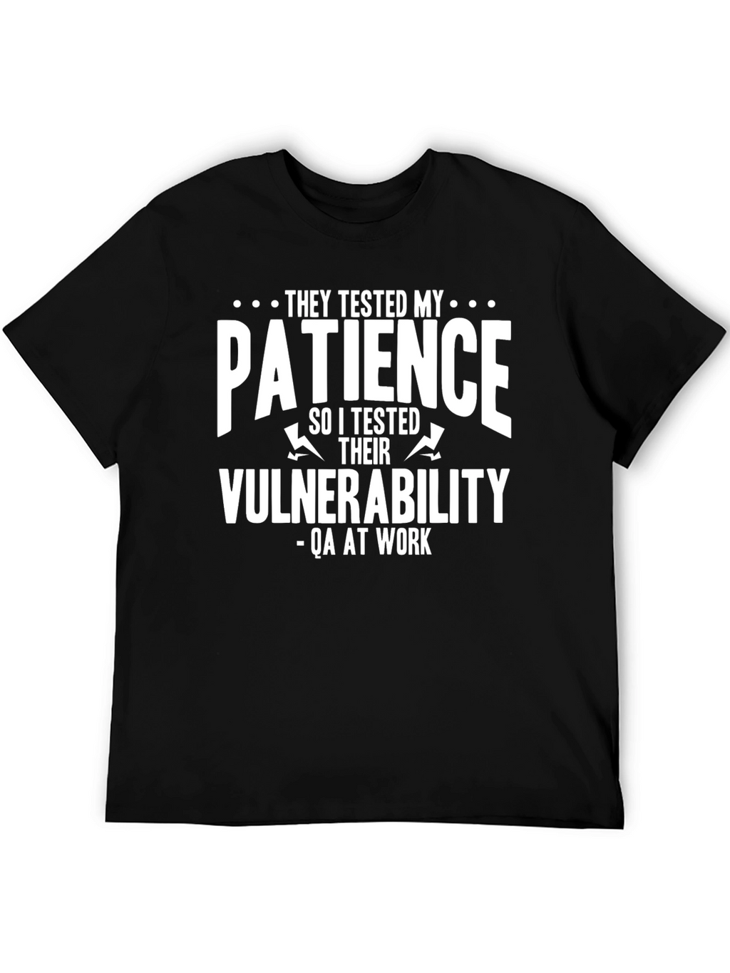 QA Tester T-Shirt: They Tested My Patience