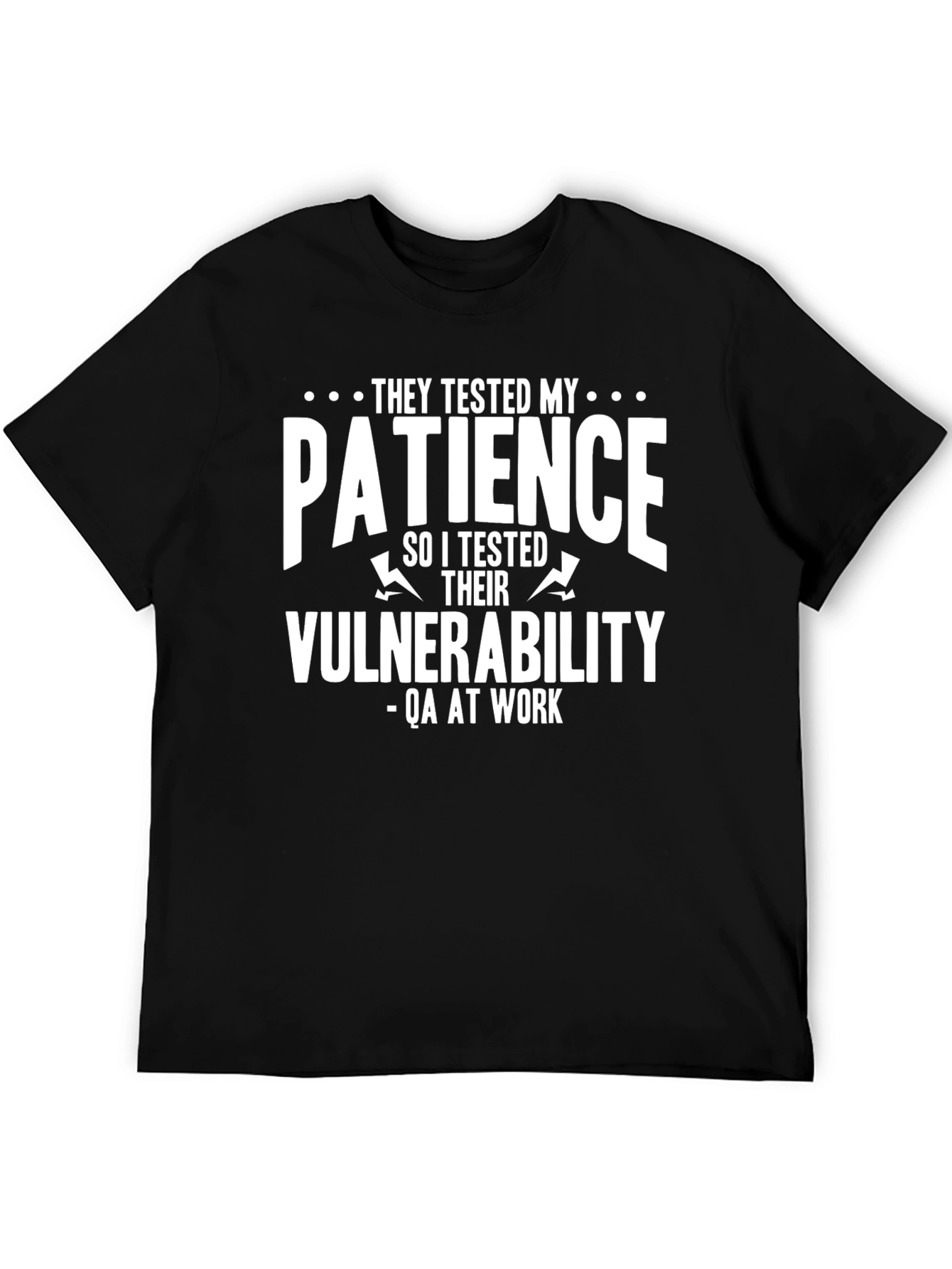 QA Tester T-Shirt: They Tested My Patience
