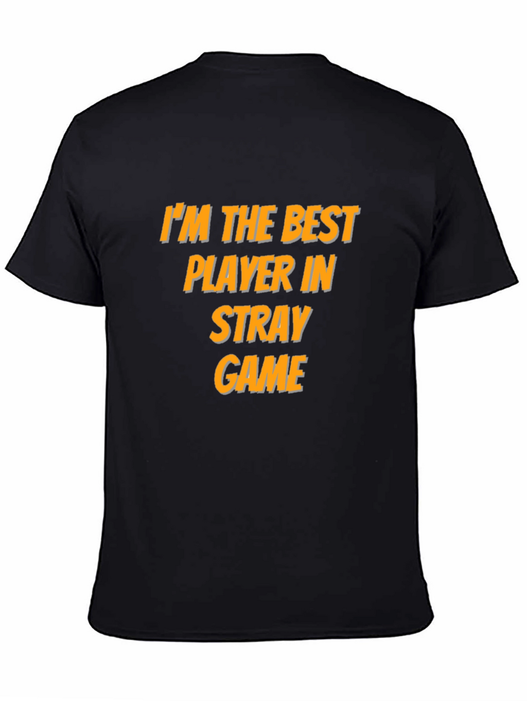 Im the Best Player in Stray Game T-Shirt