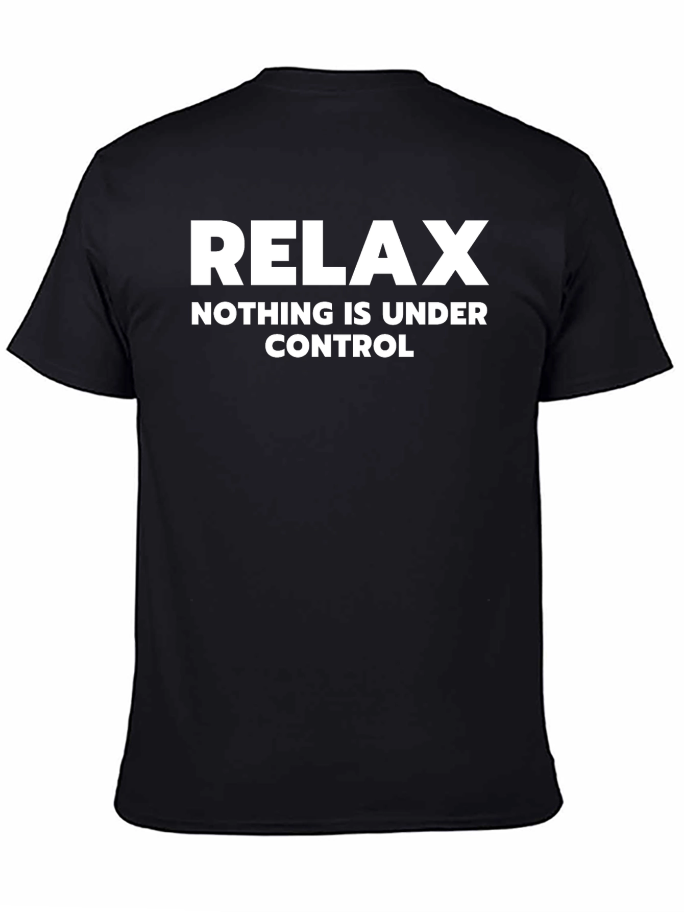 Relax Graphic Tee - Nothing is Under Control Black