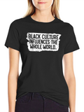 Black Culture Influences the World T-Shirt