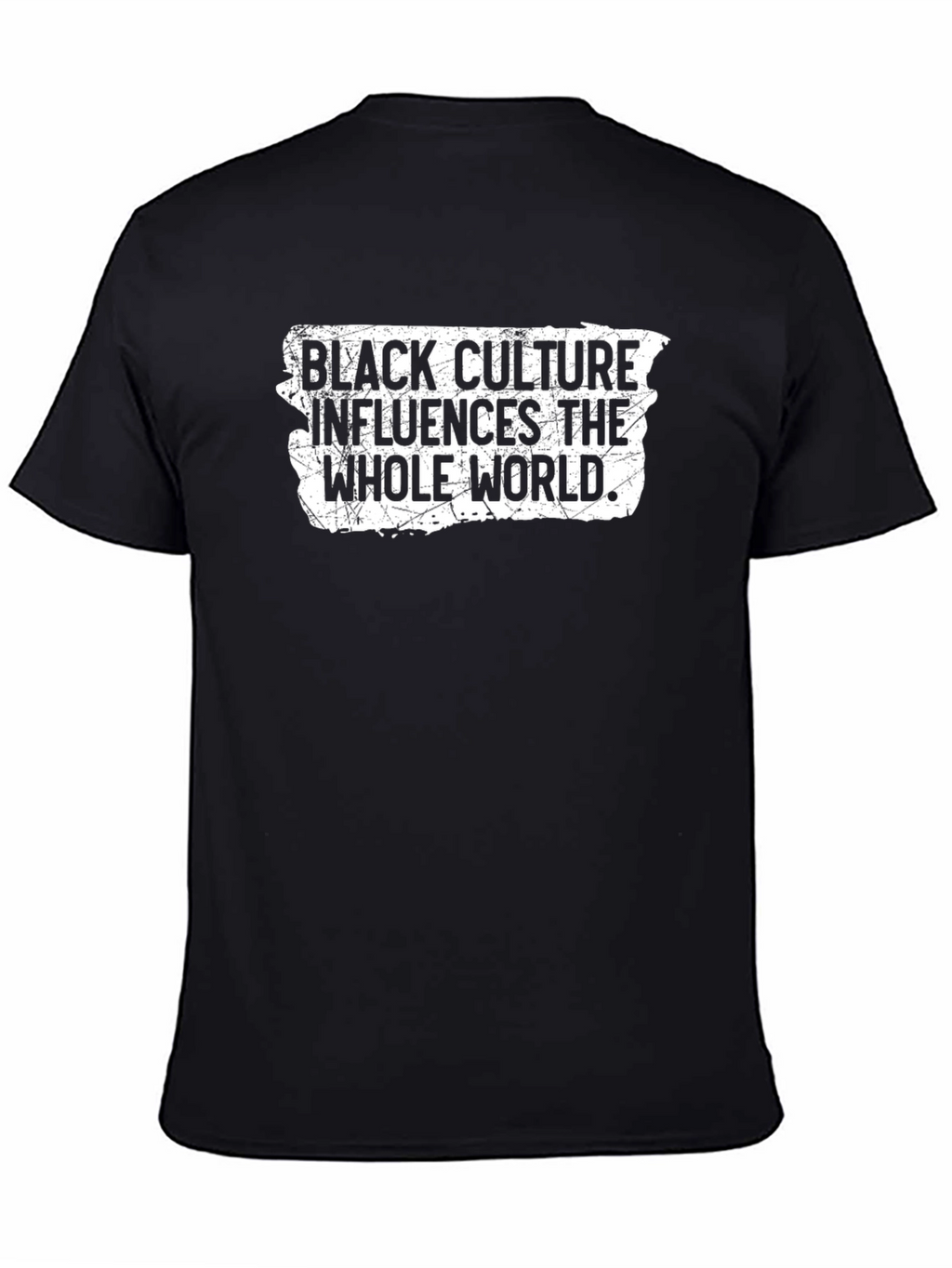Black Culture Influences the World T-Shirt