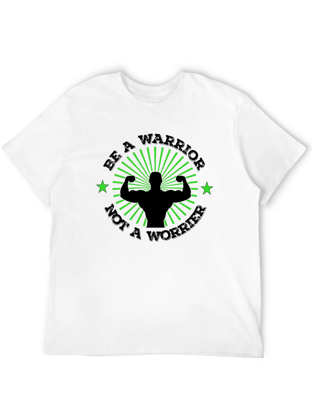 Be A Warrior T-Shirt: Motivational Gym Shirt