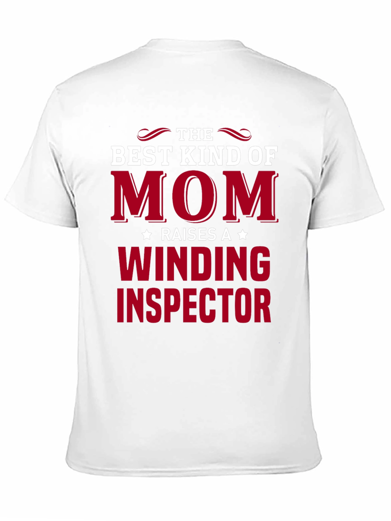 Best Kind of Mom Winding Inspector T-Shirt