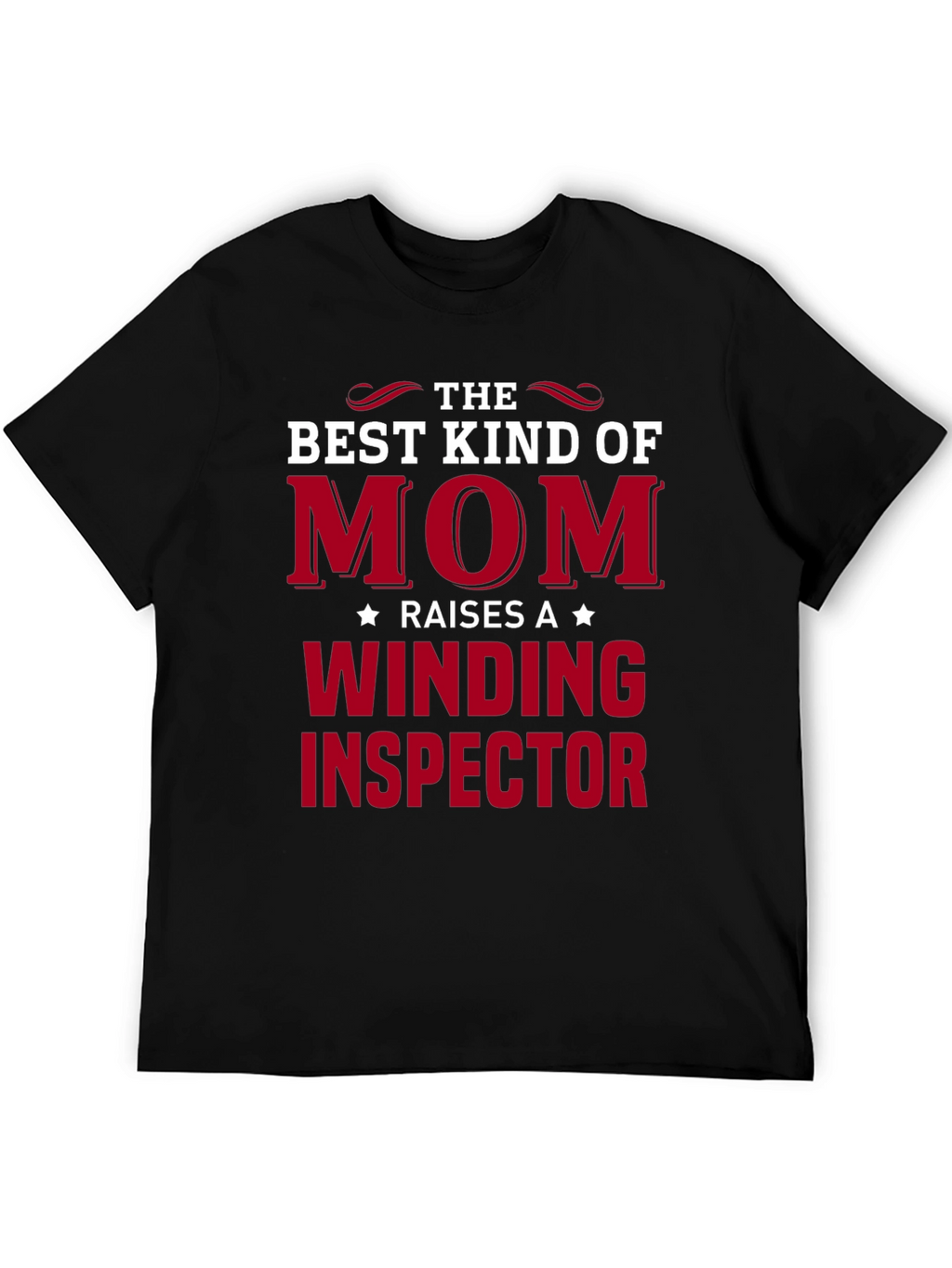 Best Kind of Mom Winding Inspector T-Shirt