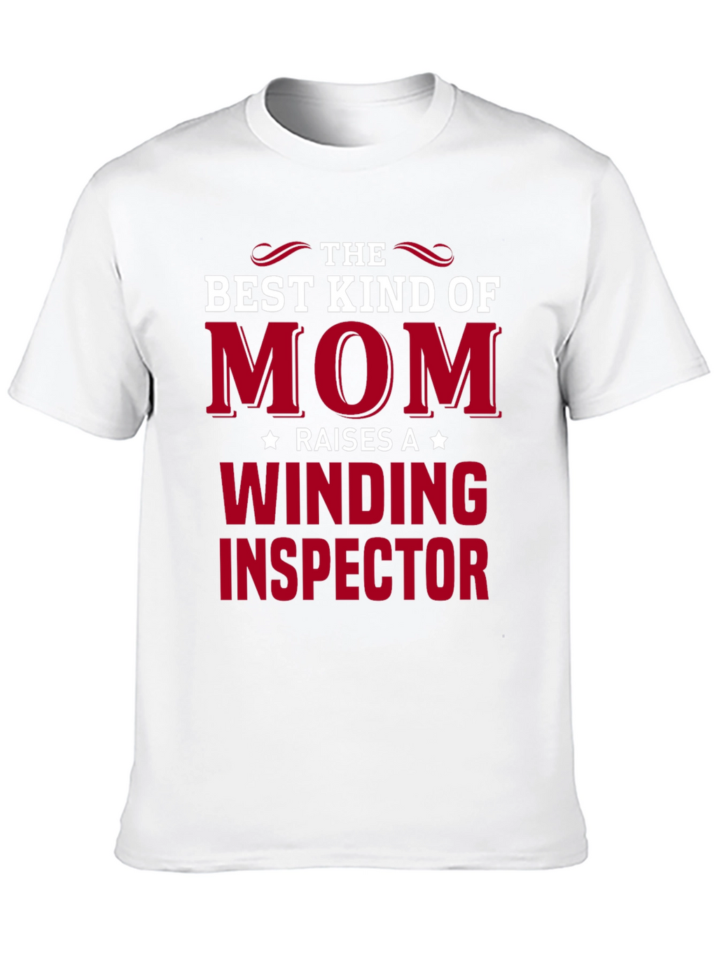 Best Kind of Mom Winding Inspector T-Shirt