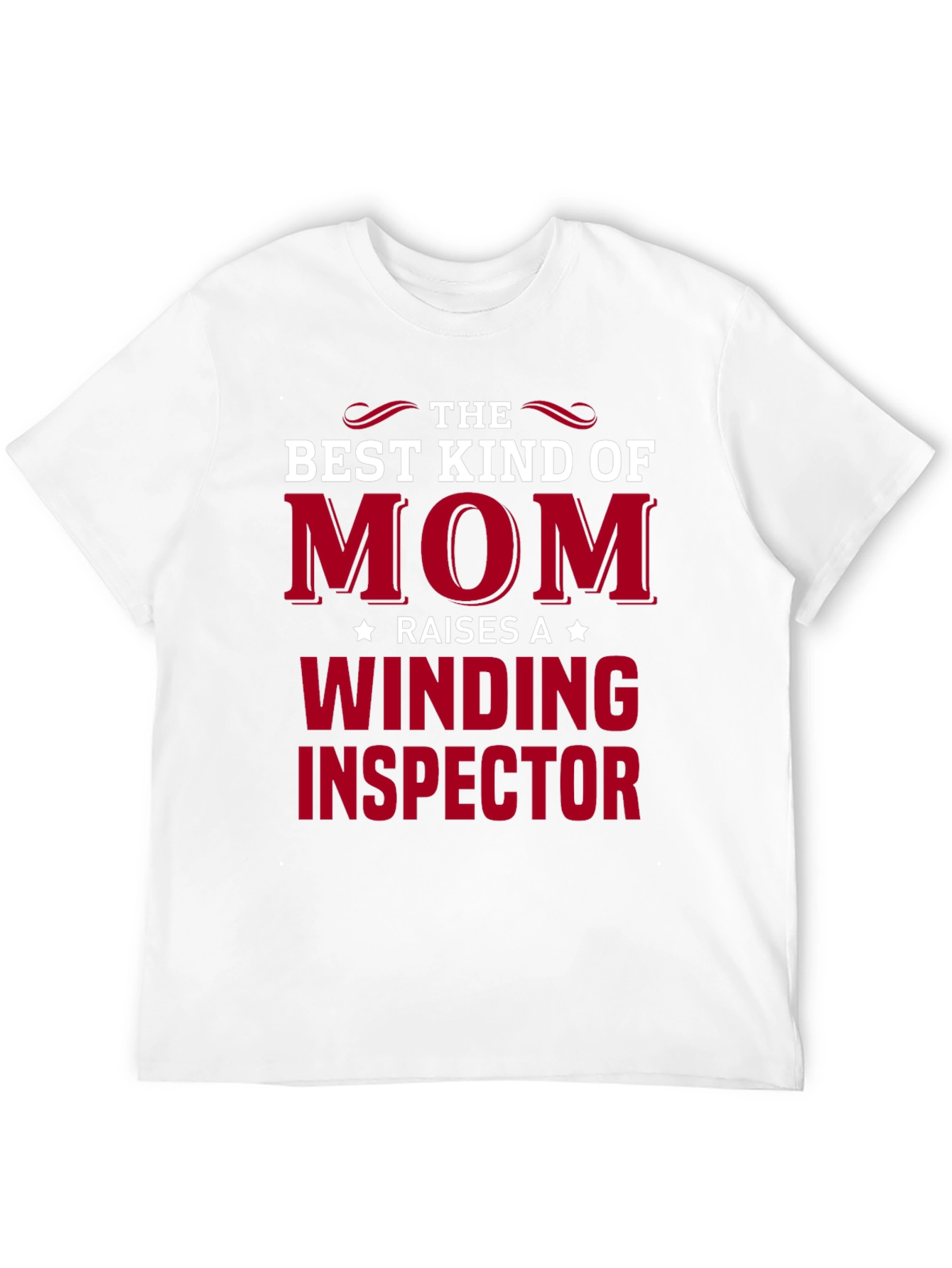 Best Kind of Mom Winding Inspector T-Shirt