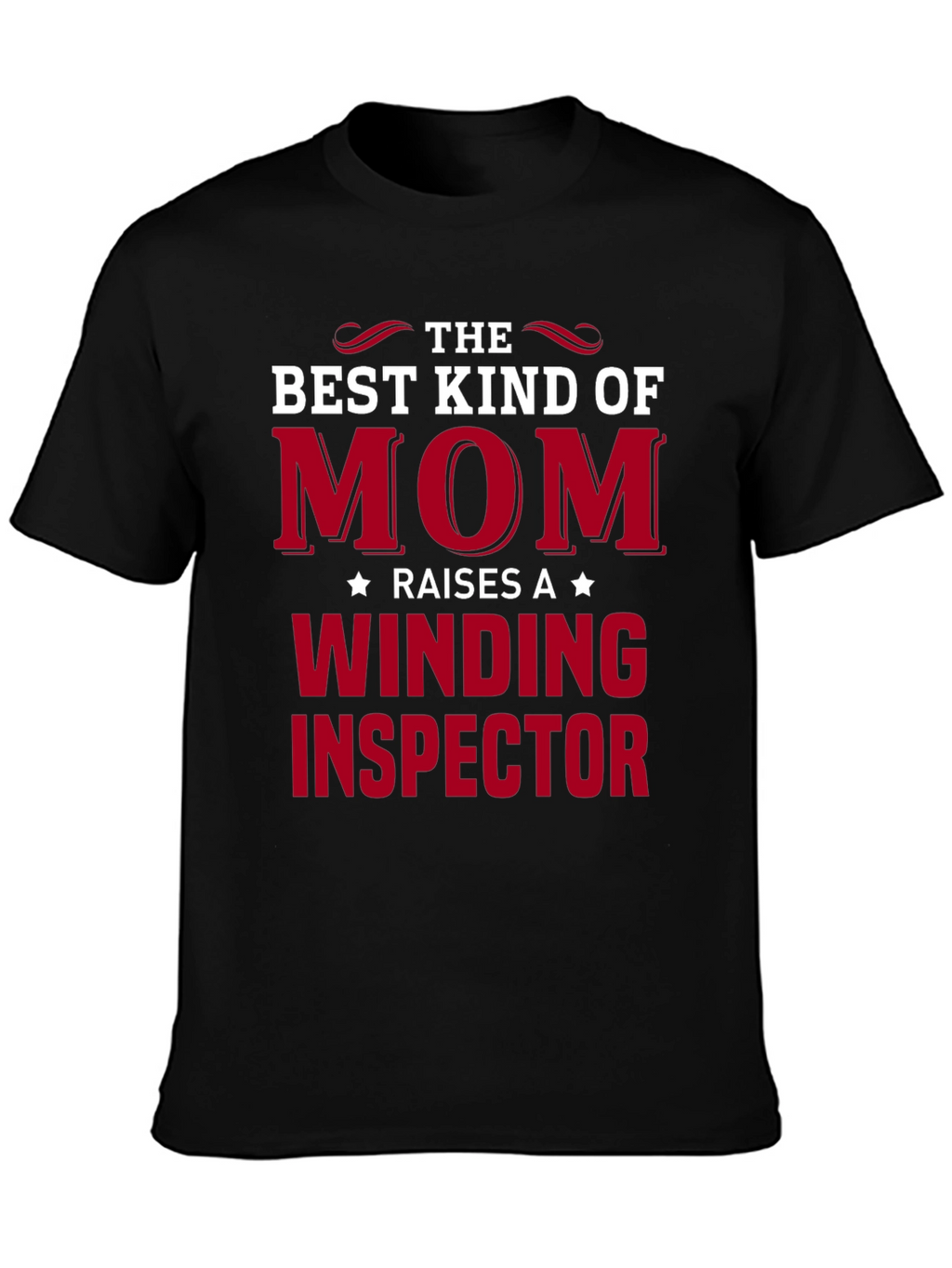 Best Kind of Mom Winding Inspector T-Shirt
