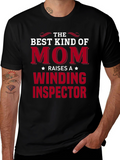 Best Kind of Mom Winding Inspector T-Shirt